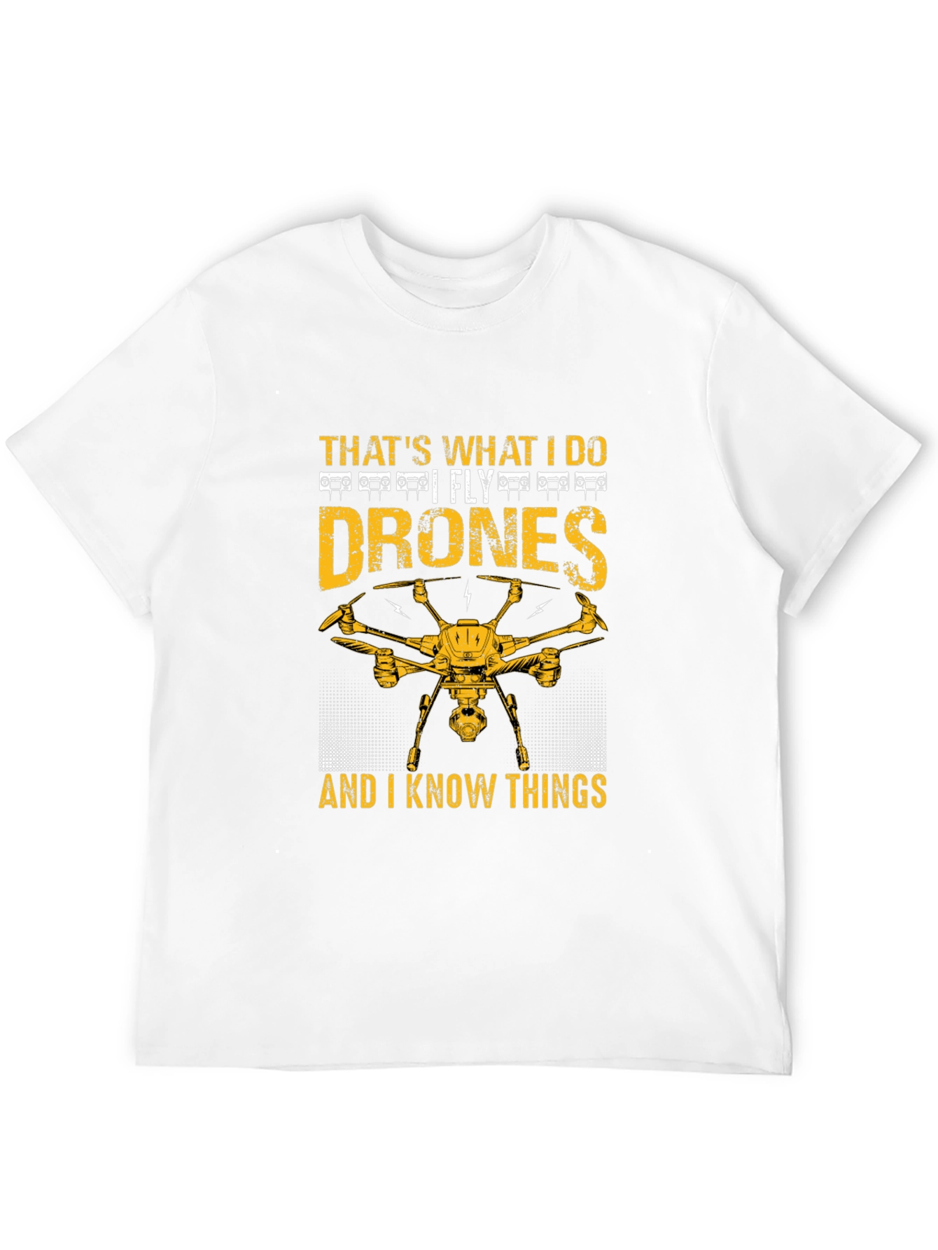 I Fly Drones T-Shirt - Pilot Humor Tee