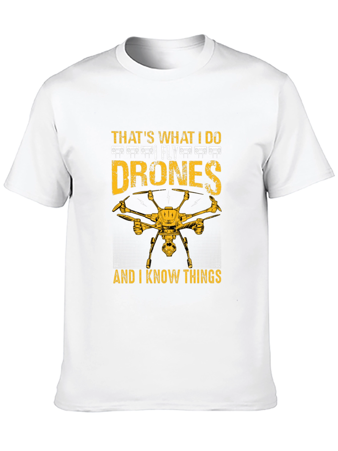 I Fly Drones T-Shirt - Pilot Humor Tee