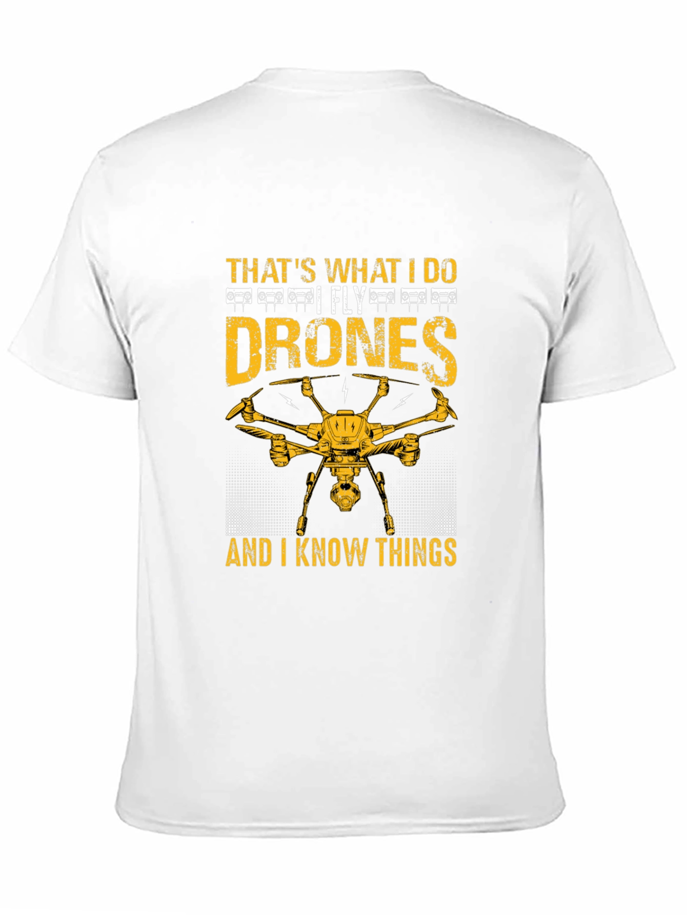 I Fly Drones T-Shirt - Pilot Humor Tee