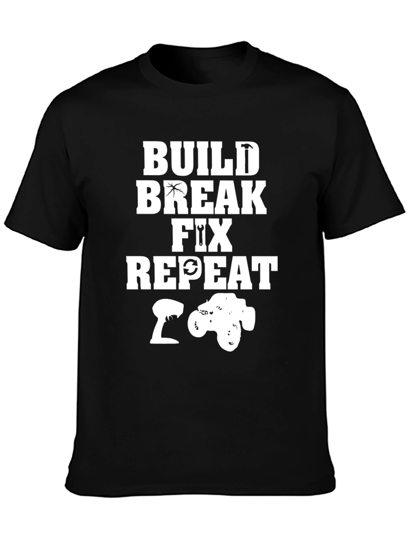 Build Break Fix Repeat RC Enthusiast T-Shirt
