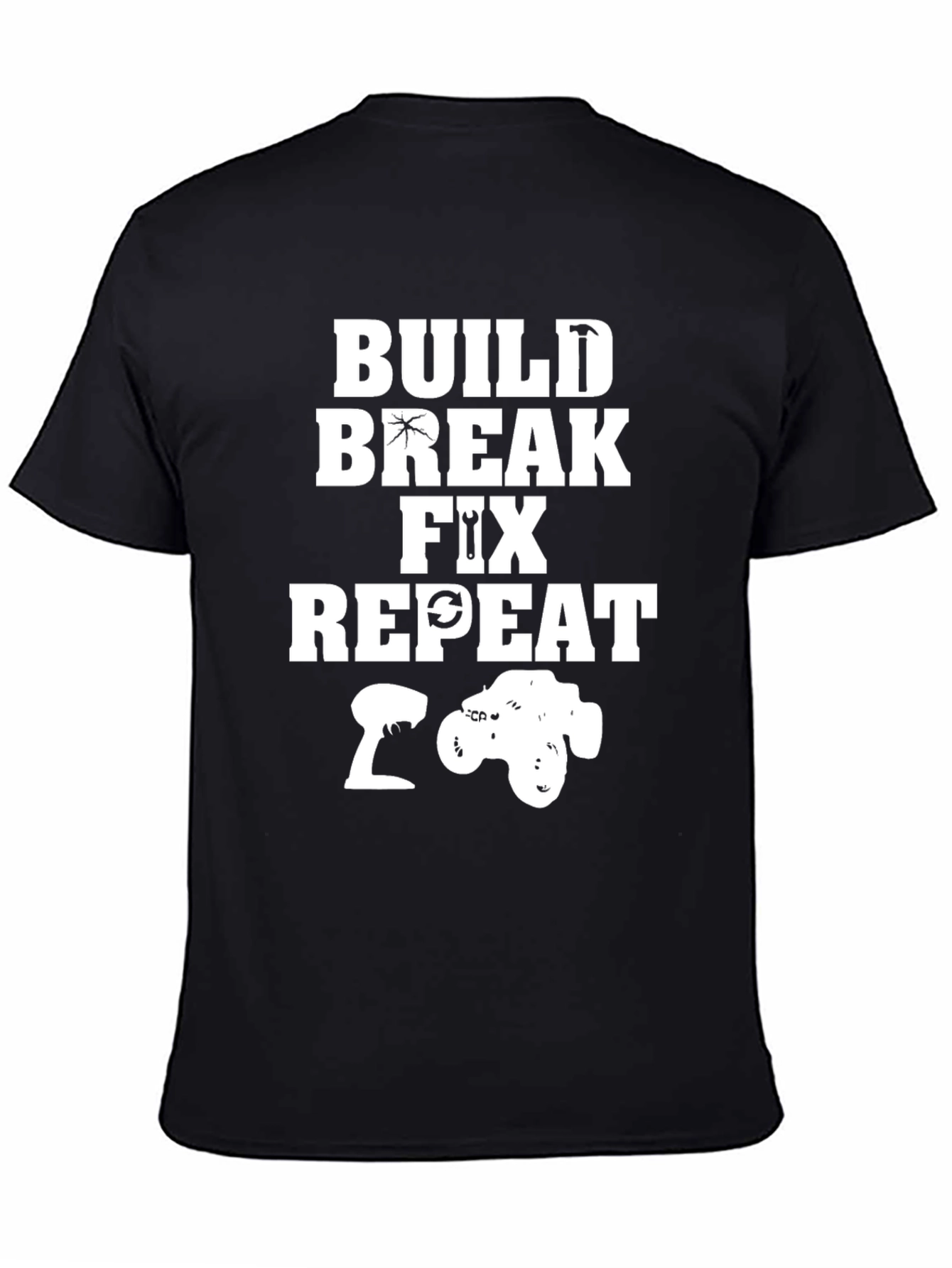 Build Break Fix Repeat RC Enthusiast T-Shirt