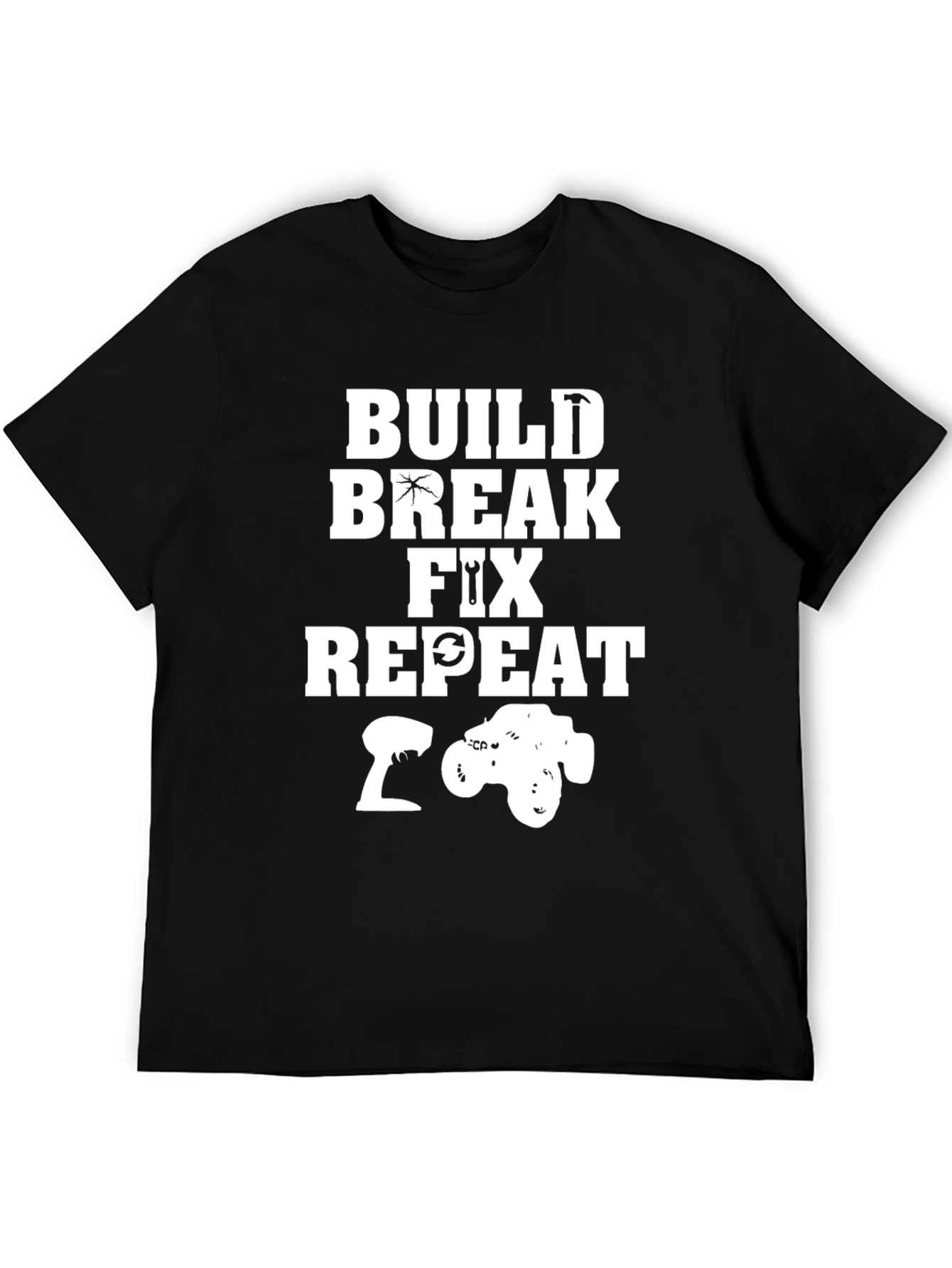 Build Break Fix Repeat RC Enthusiast T-Shirt