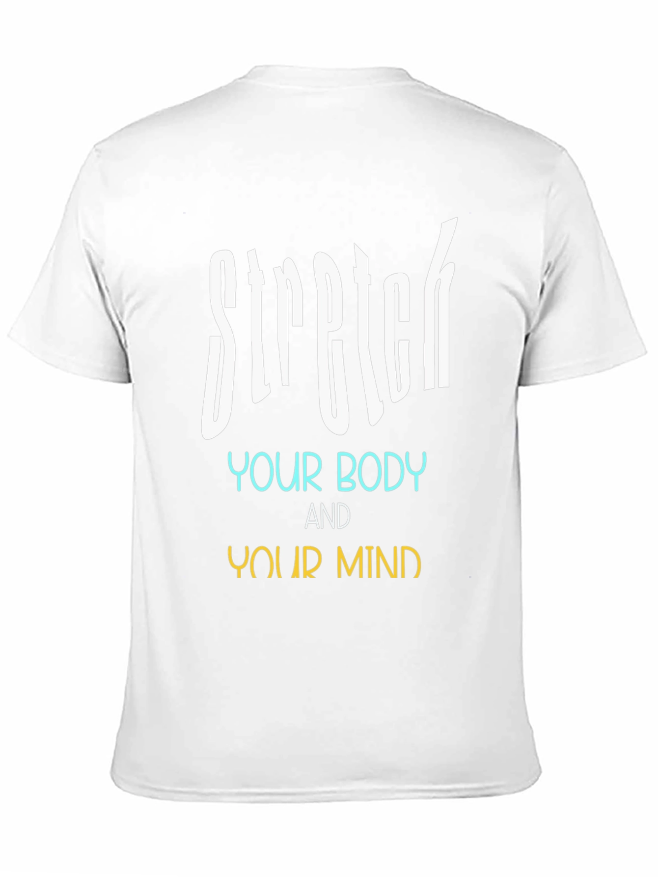 Stretch Your Body and Your Mind T-Shirt