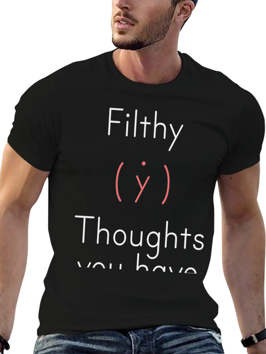 Filthy Thoughts Graphic Tee - Adult Humor T-Shirt