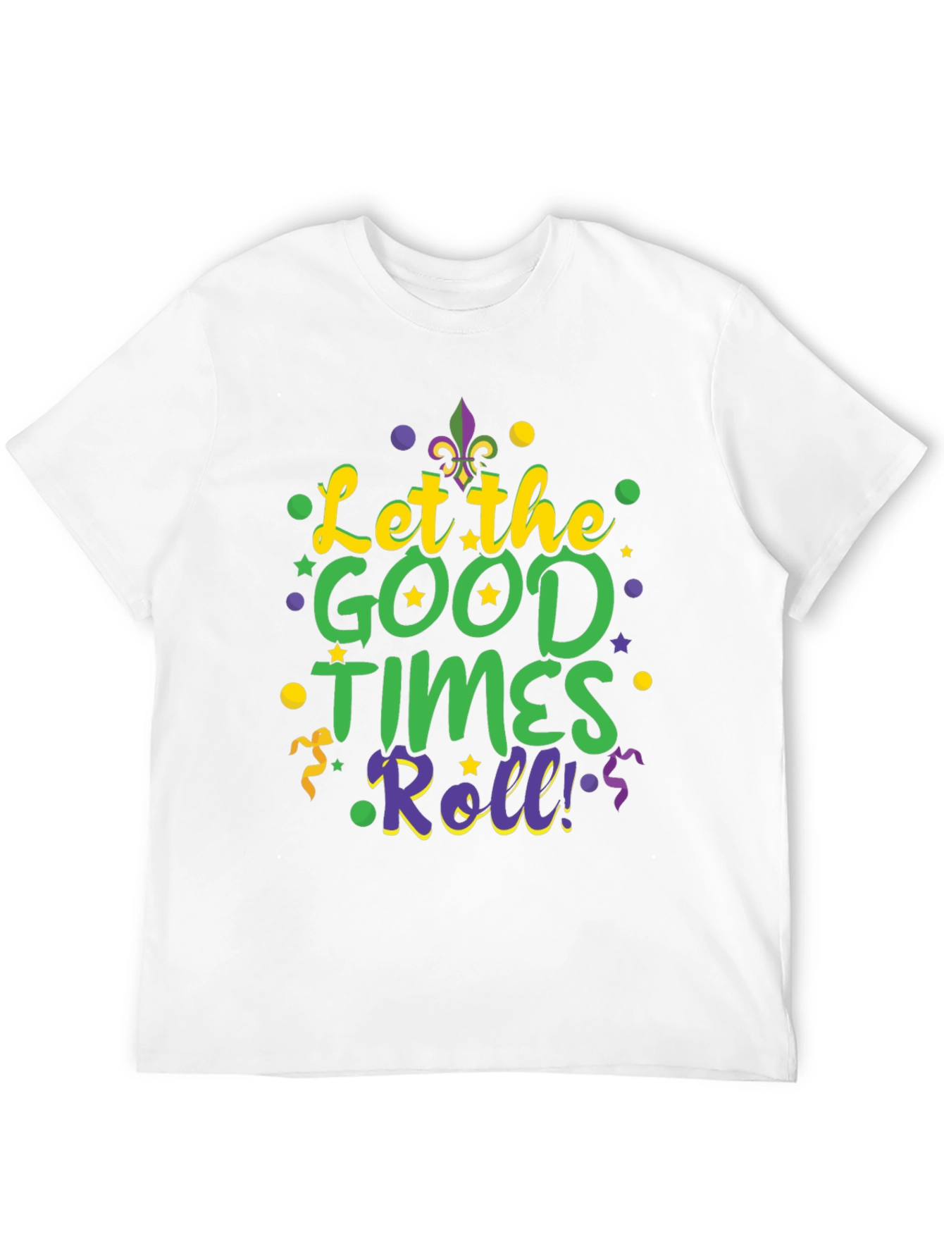 Mardi Gras T-Shirt - Let The Good Times Roll!