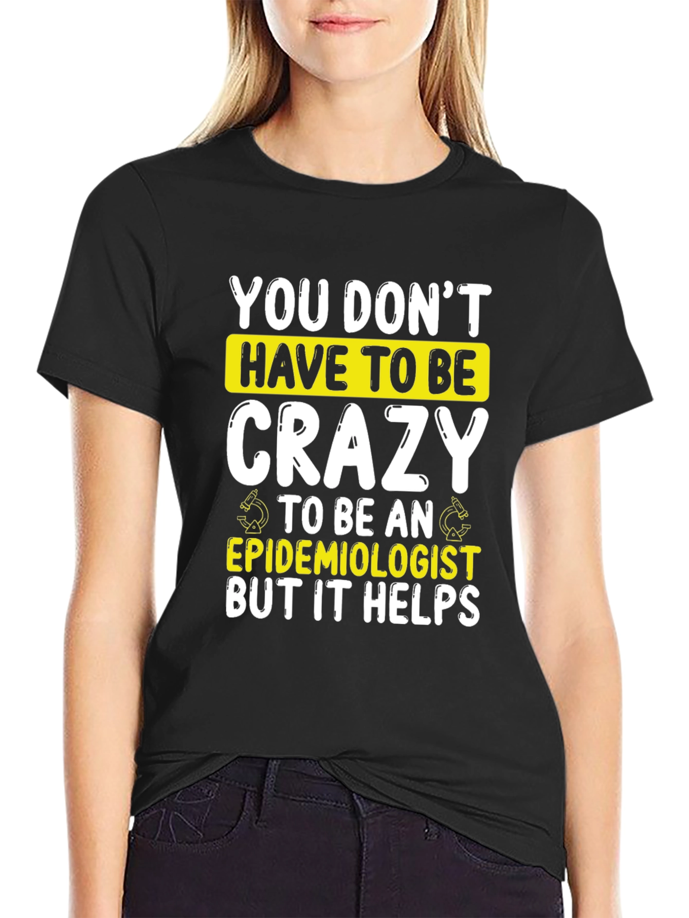 Crazy Epidemiologist T-Shirt