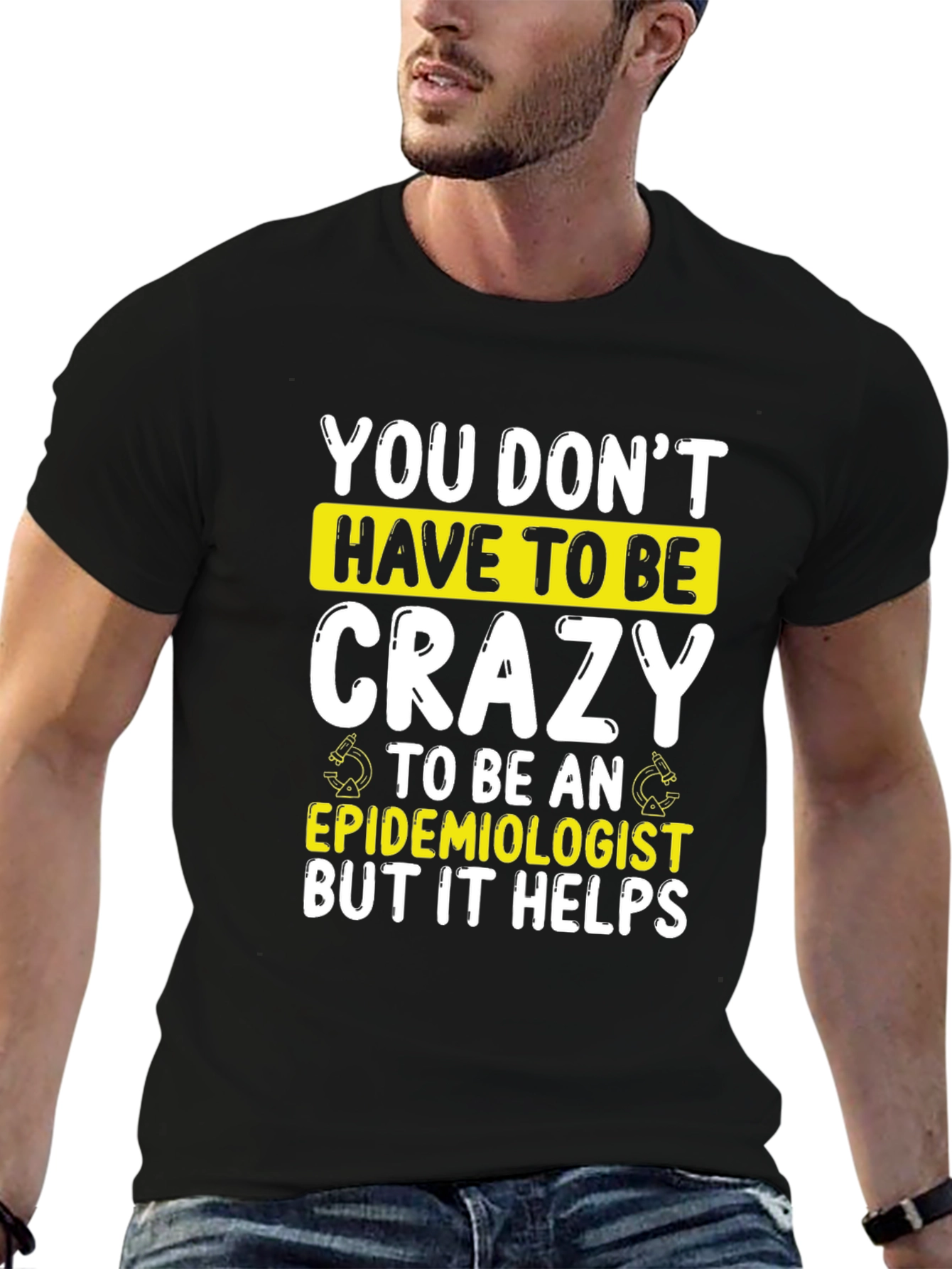 Crazy Epidemiologist T-Shirt