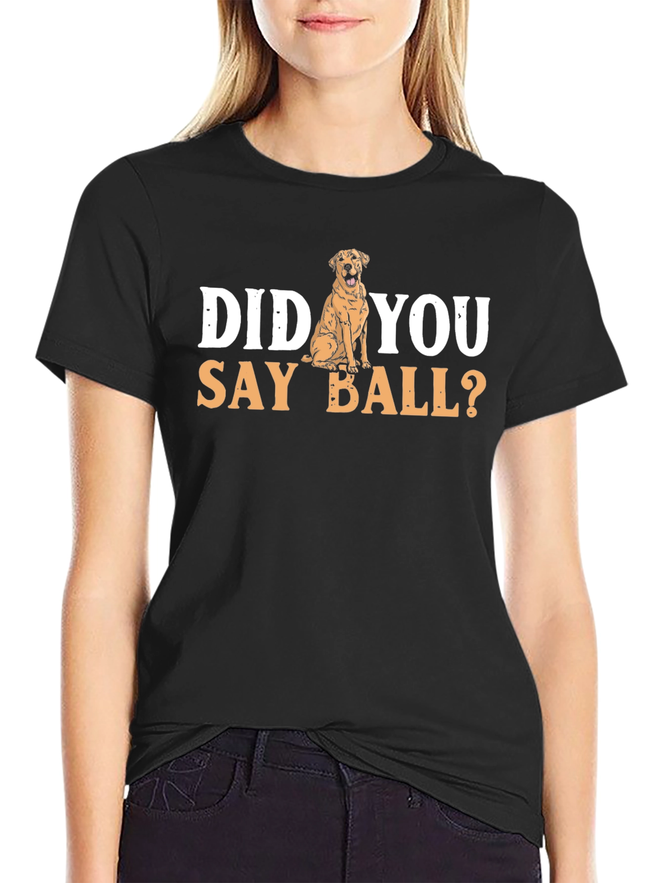 Dog Lover T-Shirt: Did You Say Ball? Novelty Tee