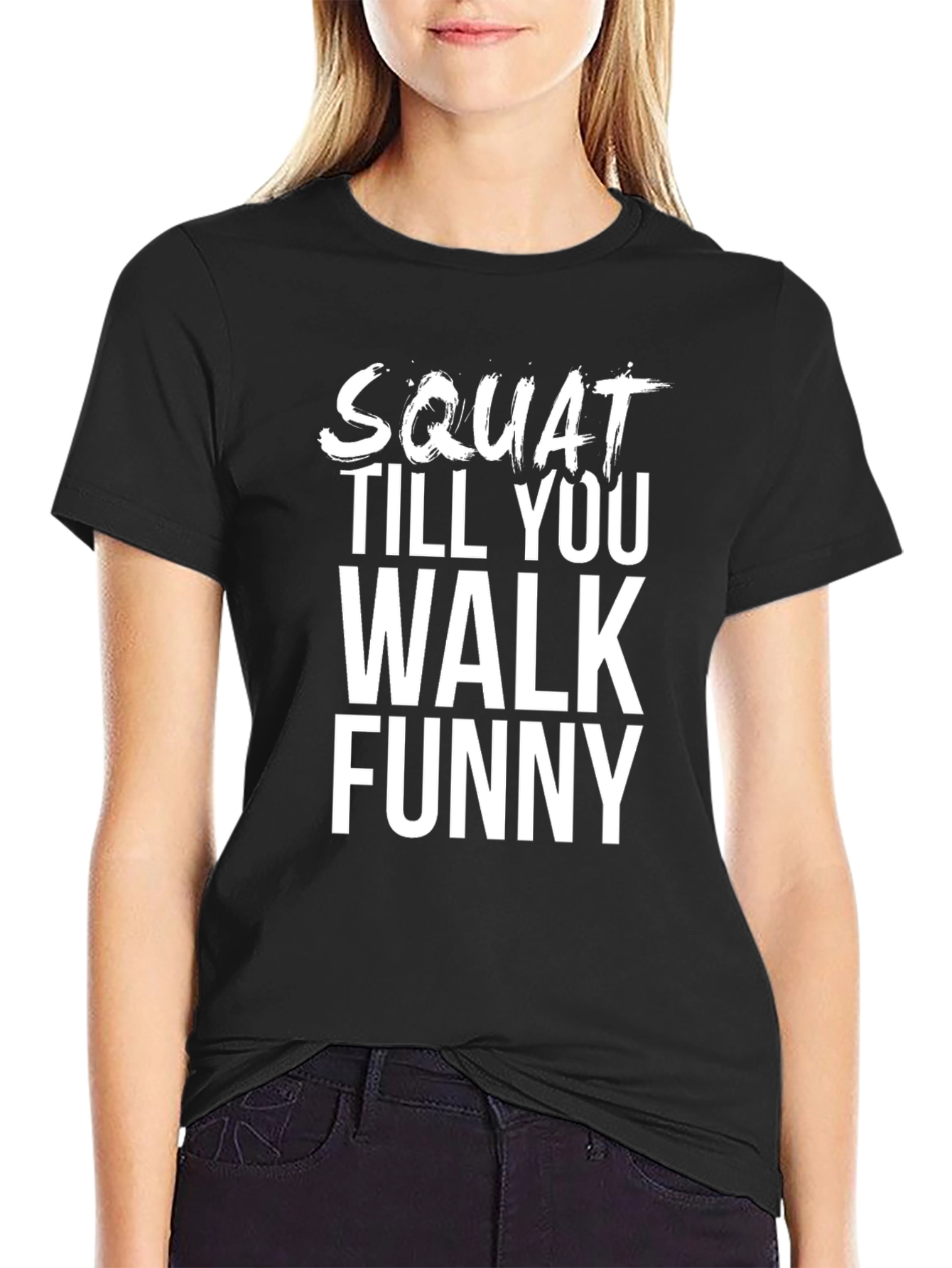 Squat Till You Walk Funny Graphic Tee