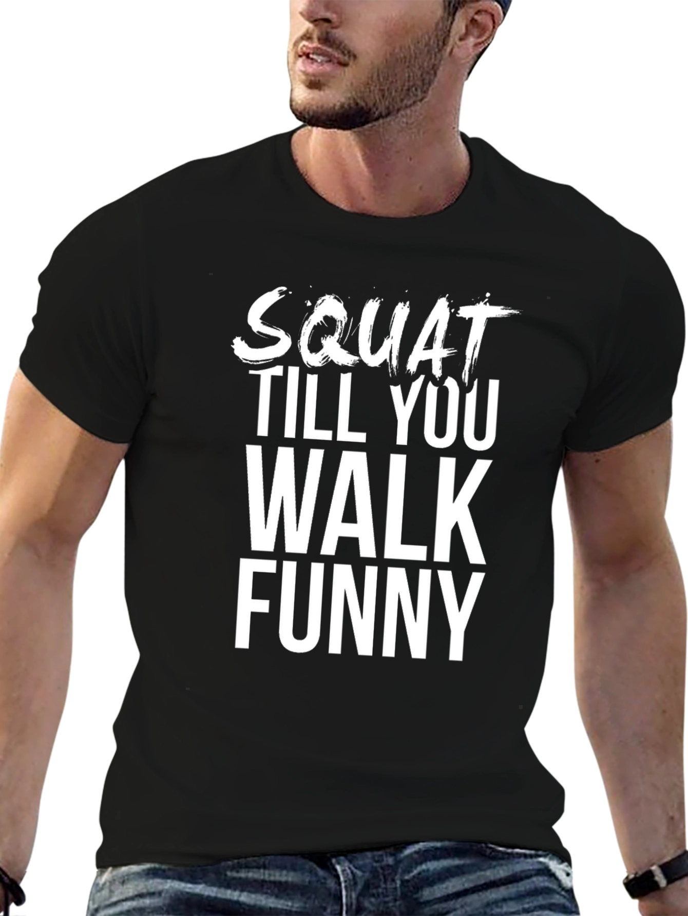 Squat Till You Walk Funny Graphic Tee