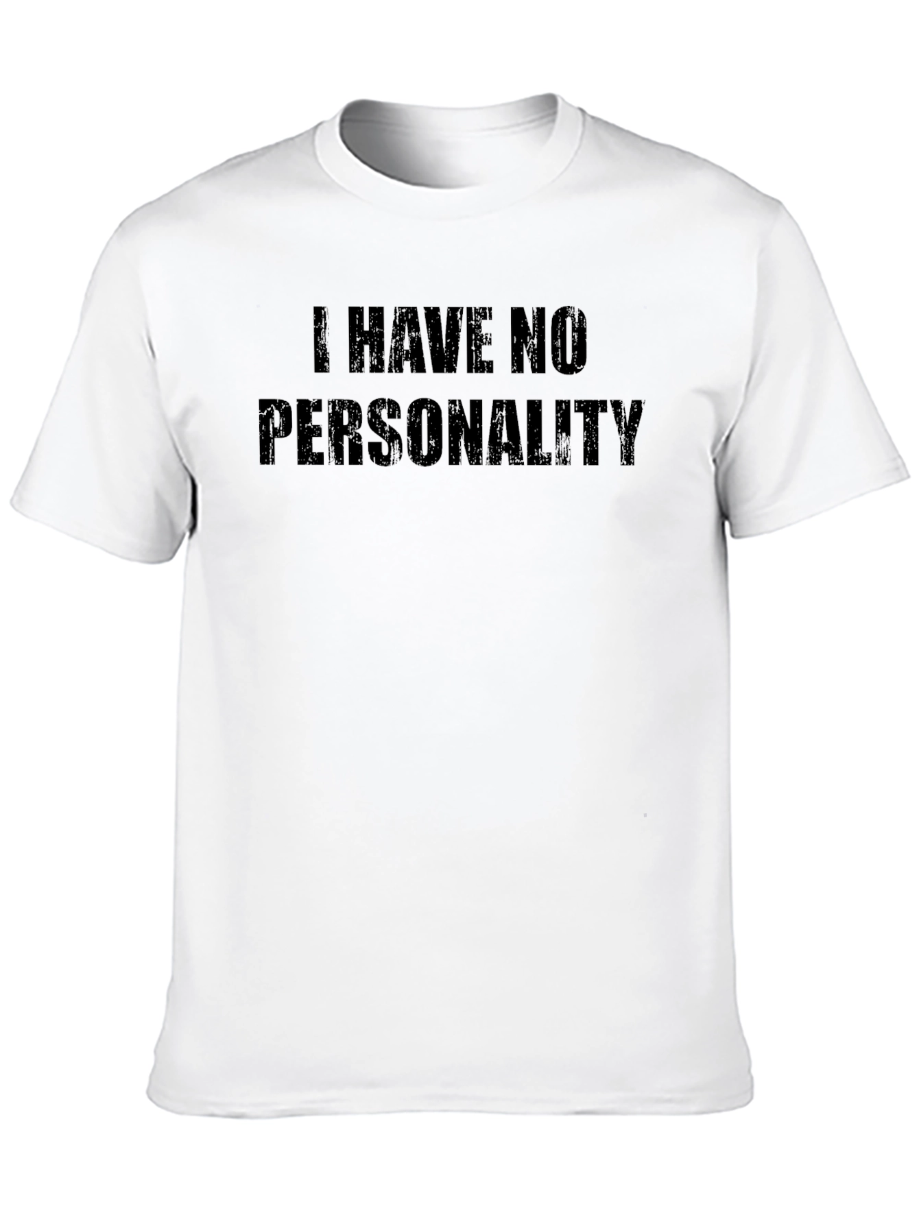 I Have No Personality Funny Black T-Shirt
