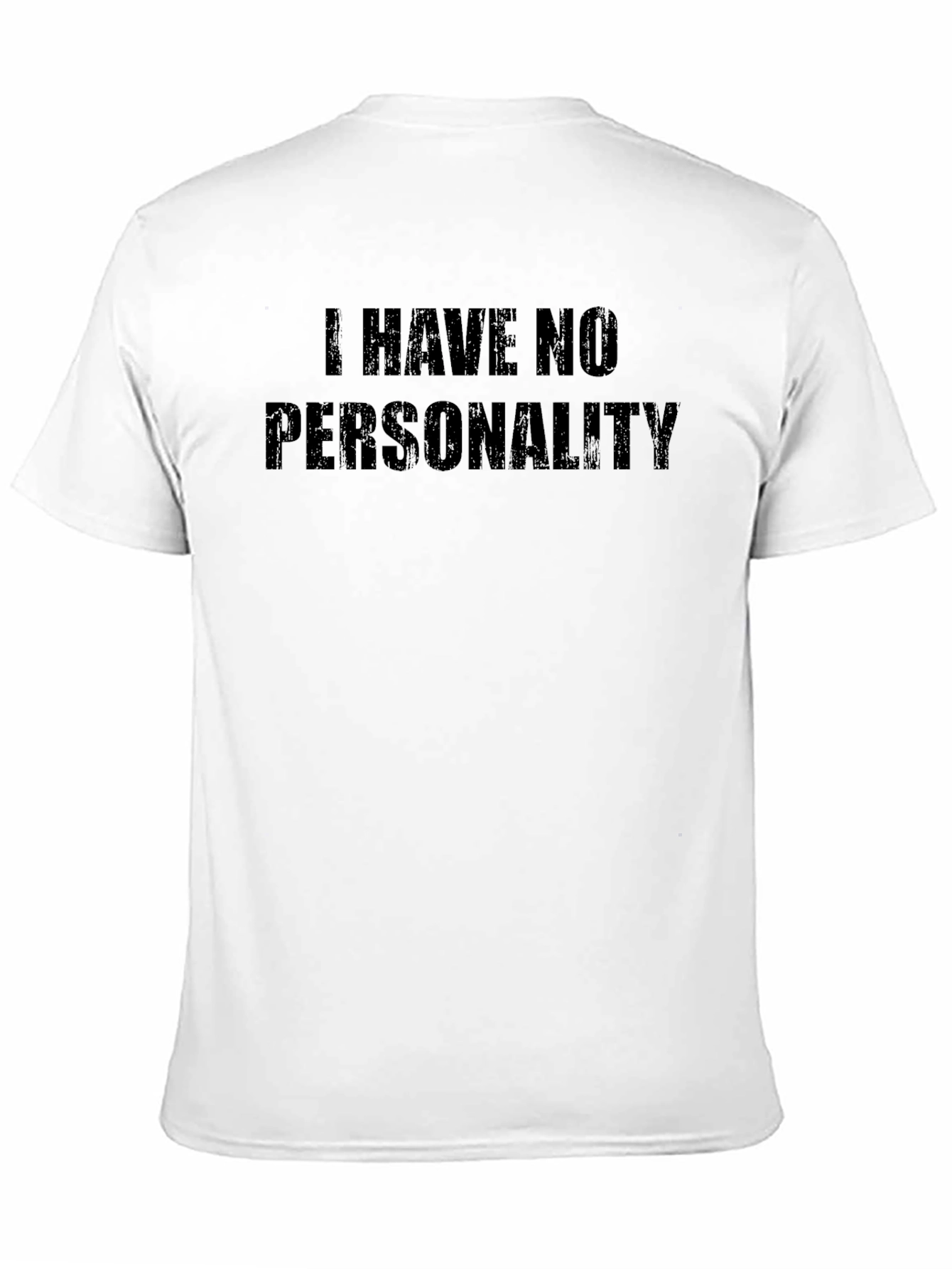 I Have No Personality Funny Black T-Shirt