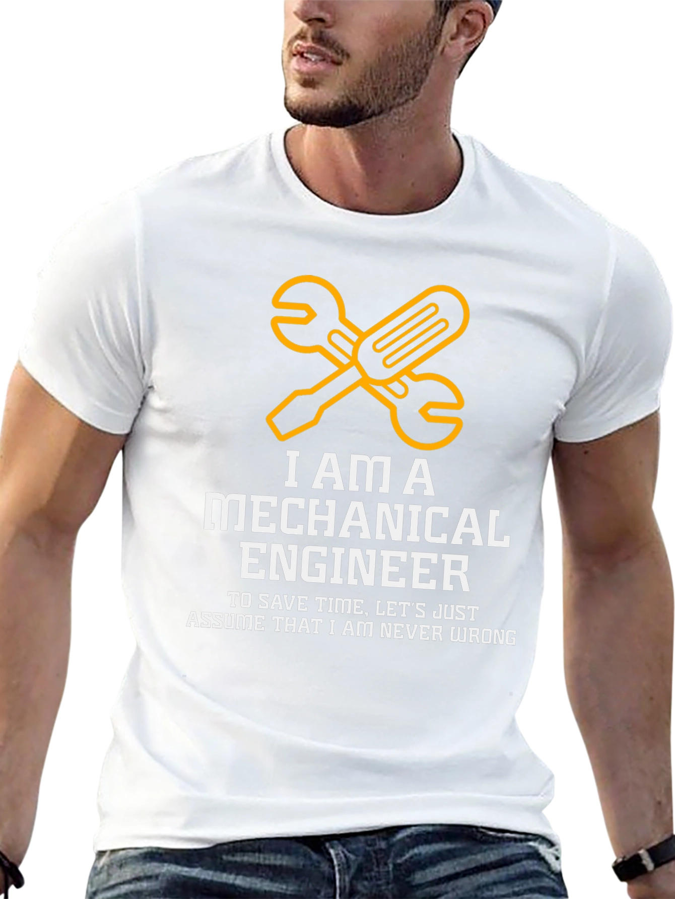 Mechanical Engineer T-Shirt - Never Wrong Funny Tee