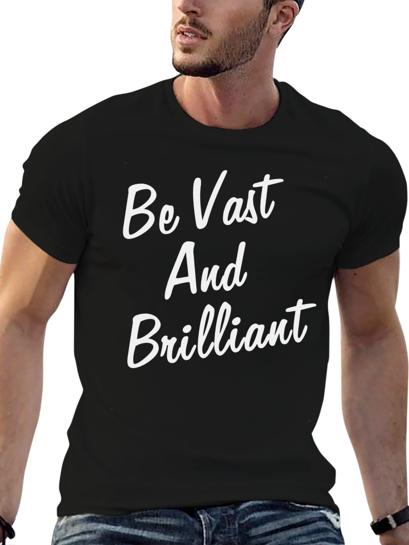 Be Vast and Brilliant Graphic T-Shirt