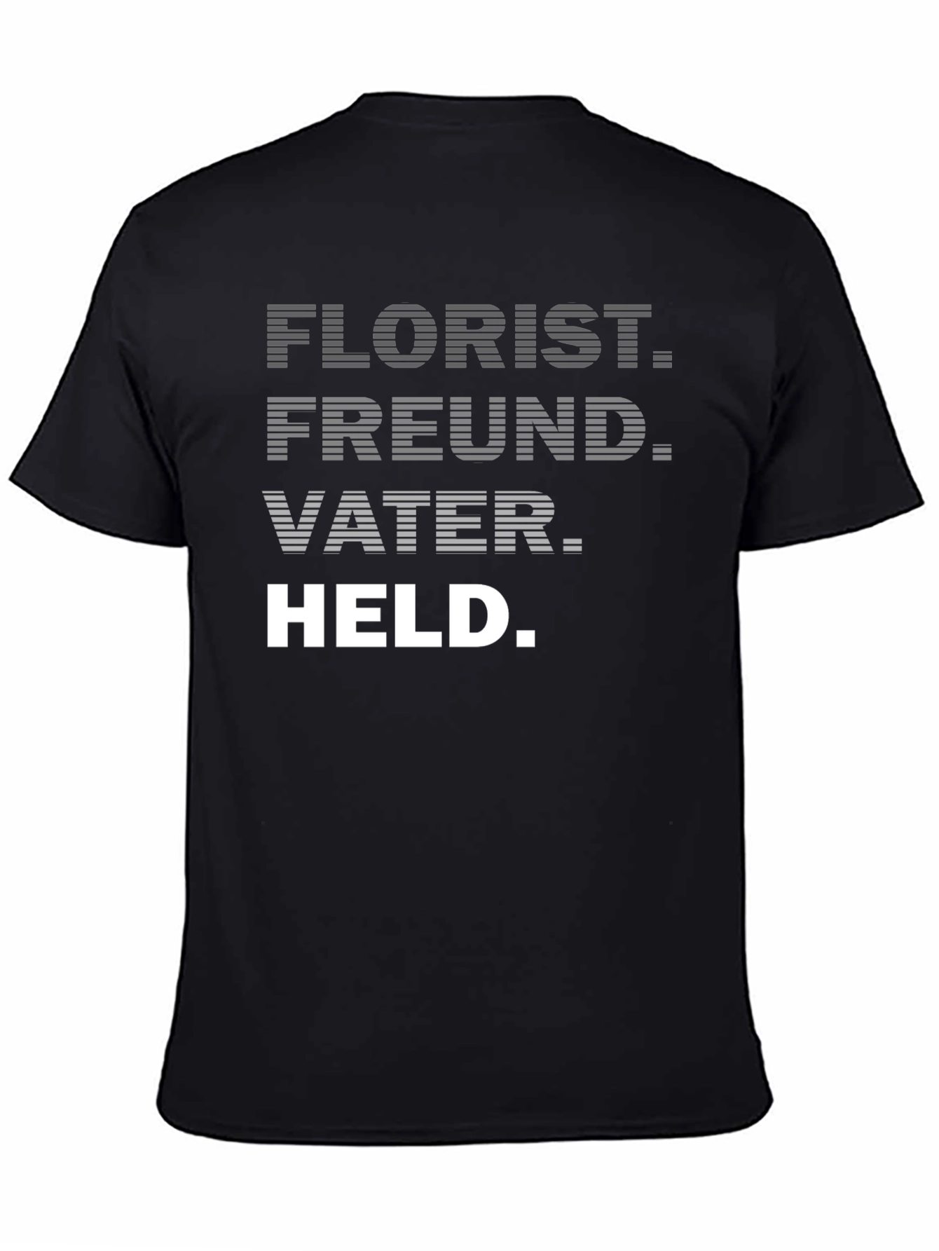 Florist Freund Vater Held - German Dad T-Shirt
