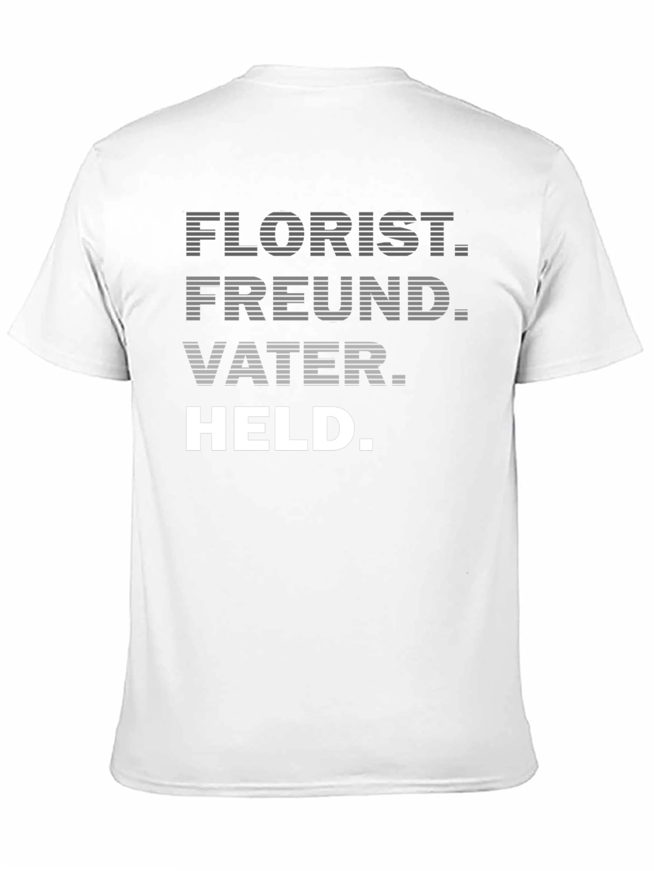 Florist Freund Vater Held - German Dad T-Shirt
