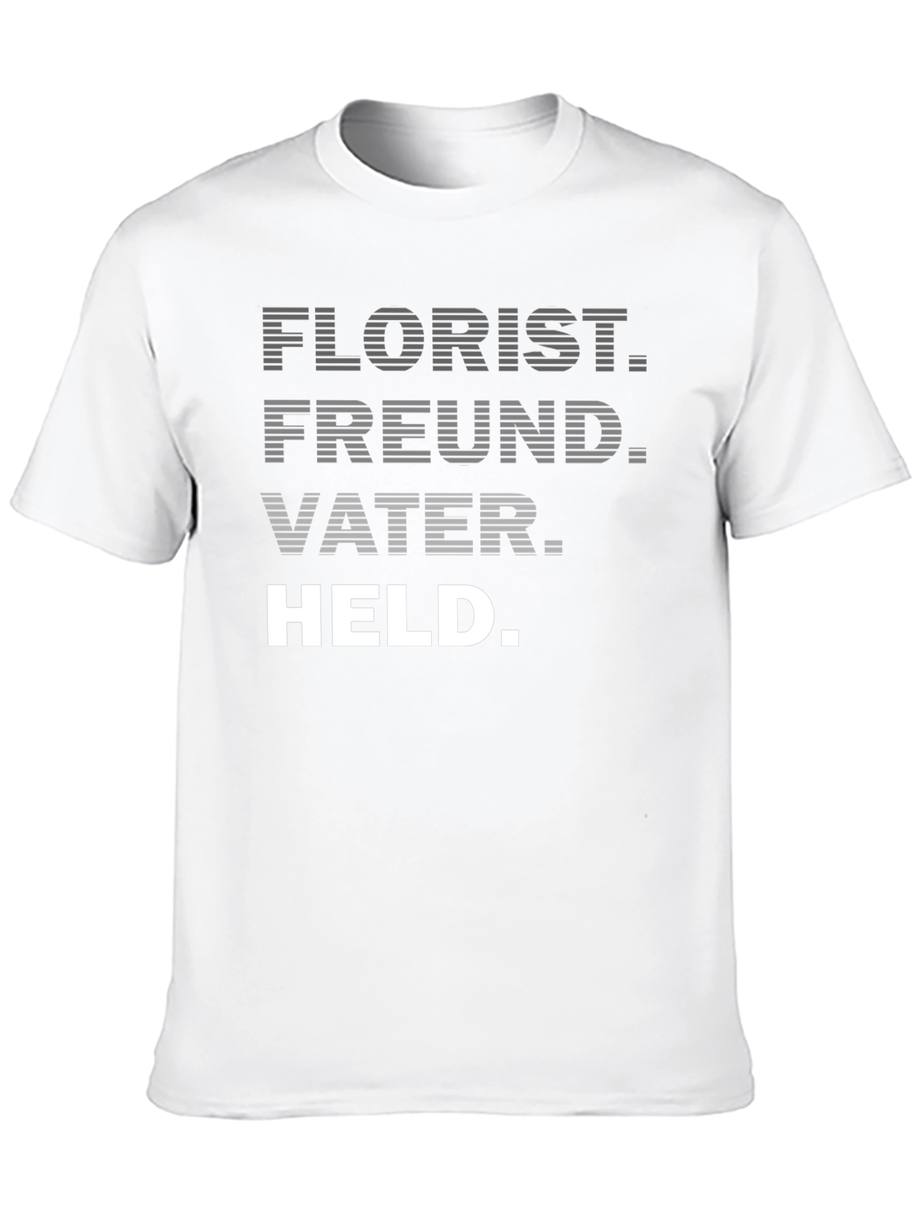 Florist Freund Vater Held - German Dad T-Shirt