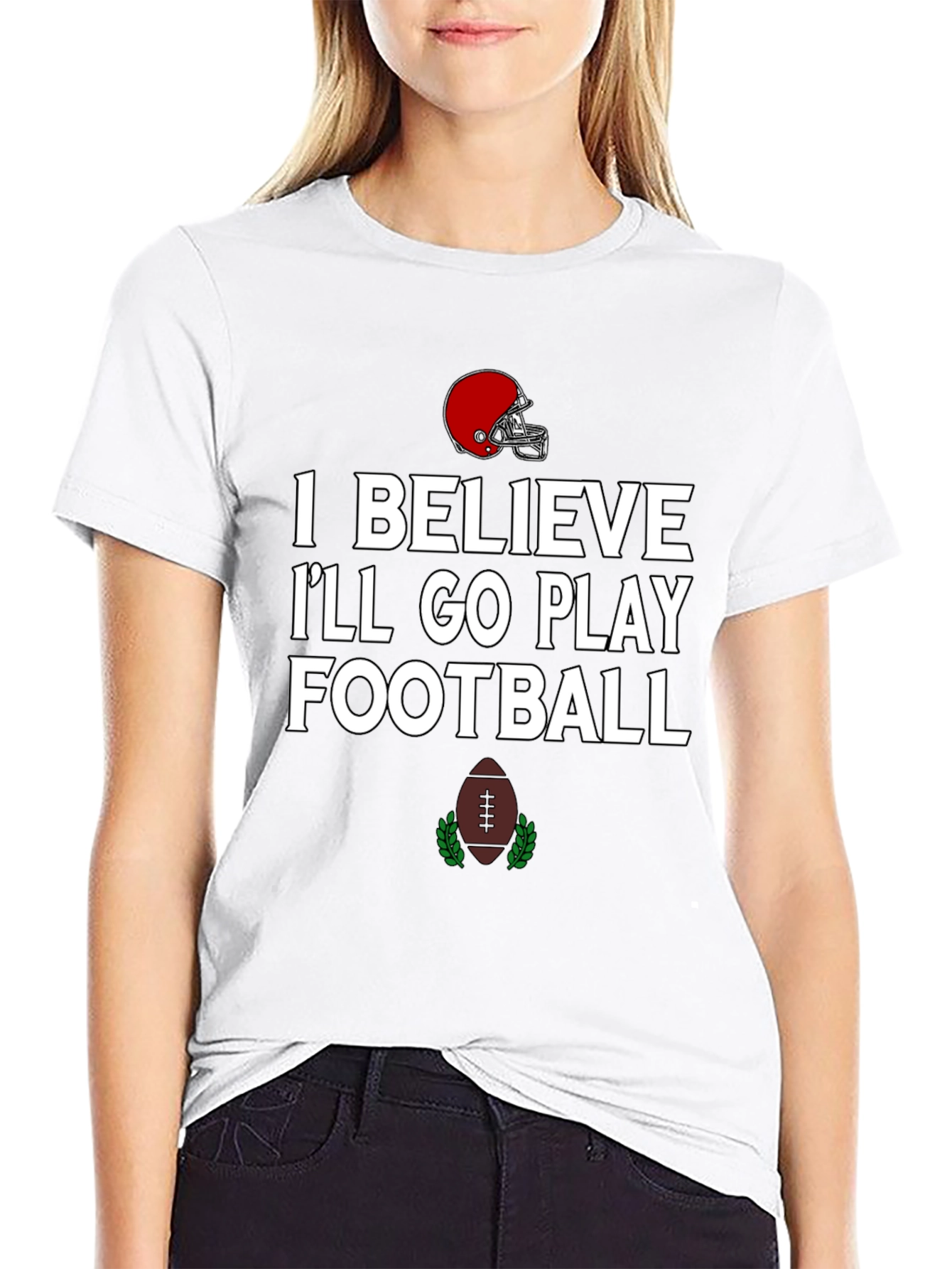 Football Time T-Shirt: I Believe Ill Go Play
