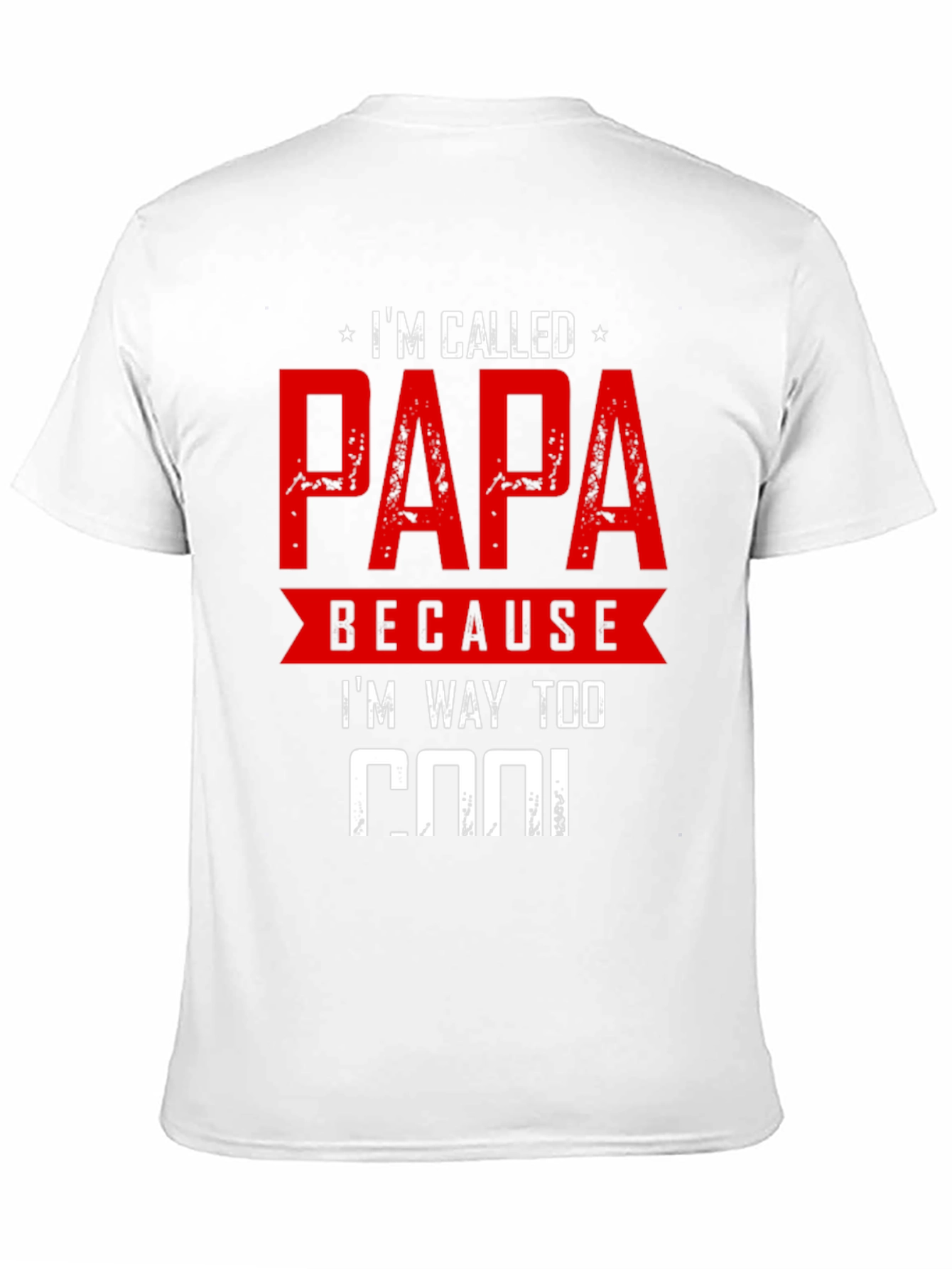 Im Called Papa T-Shirt - Cool Dad Apparel