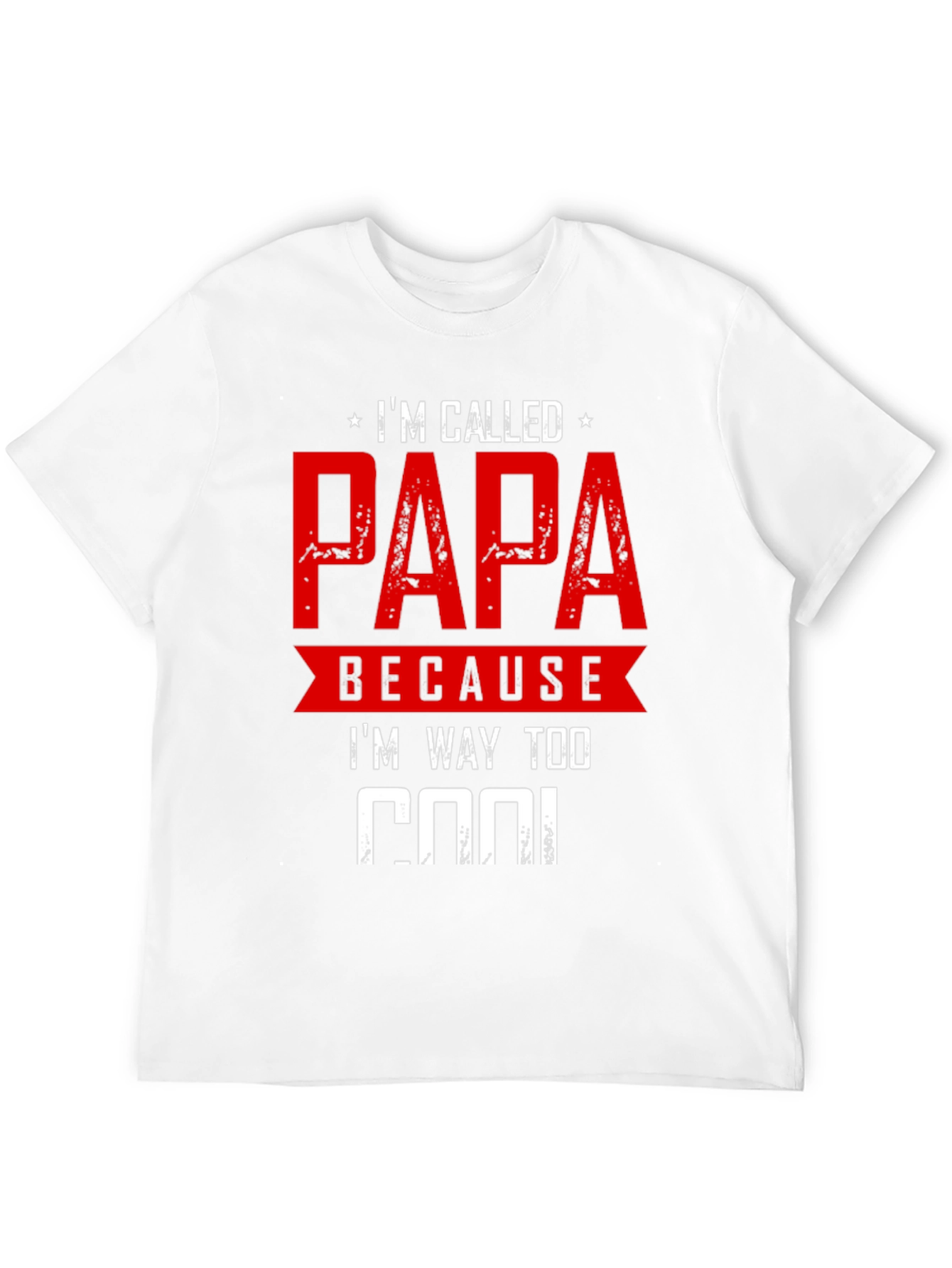 Im Called Papa T-Shirt - Cool Dad Apparel