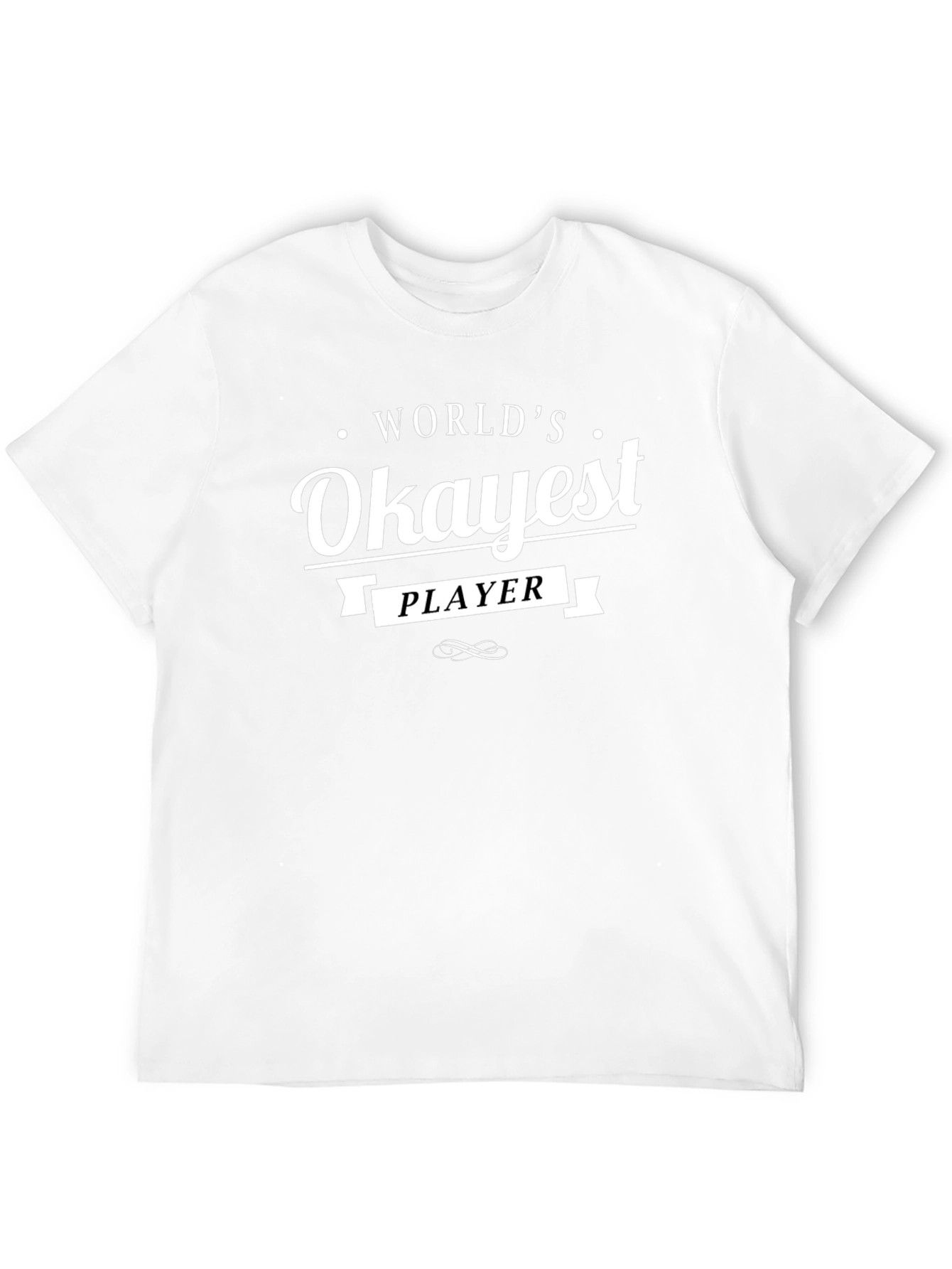 Worlds Okayest Player Black T-Shirt