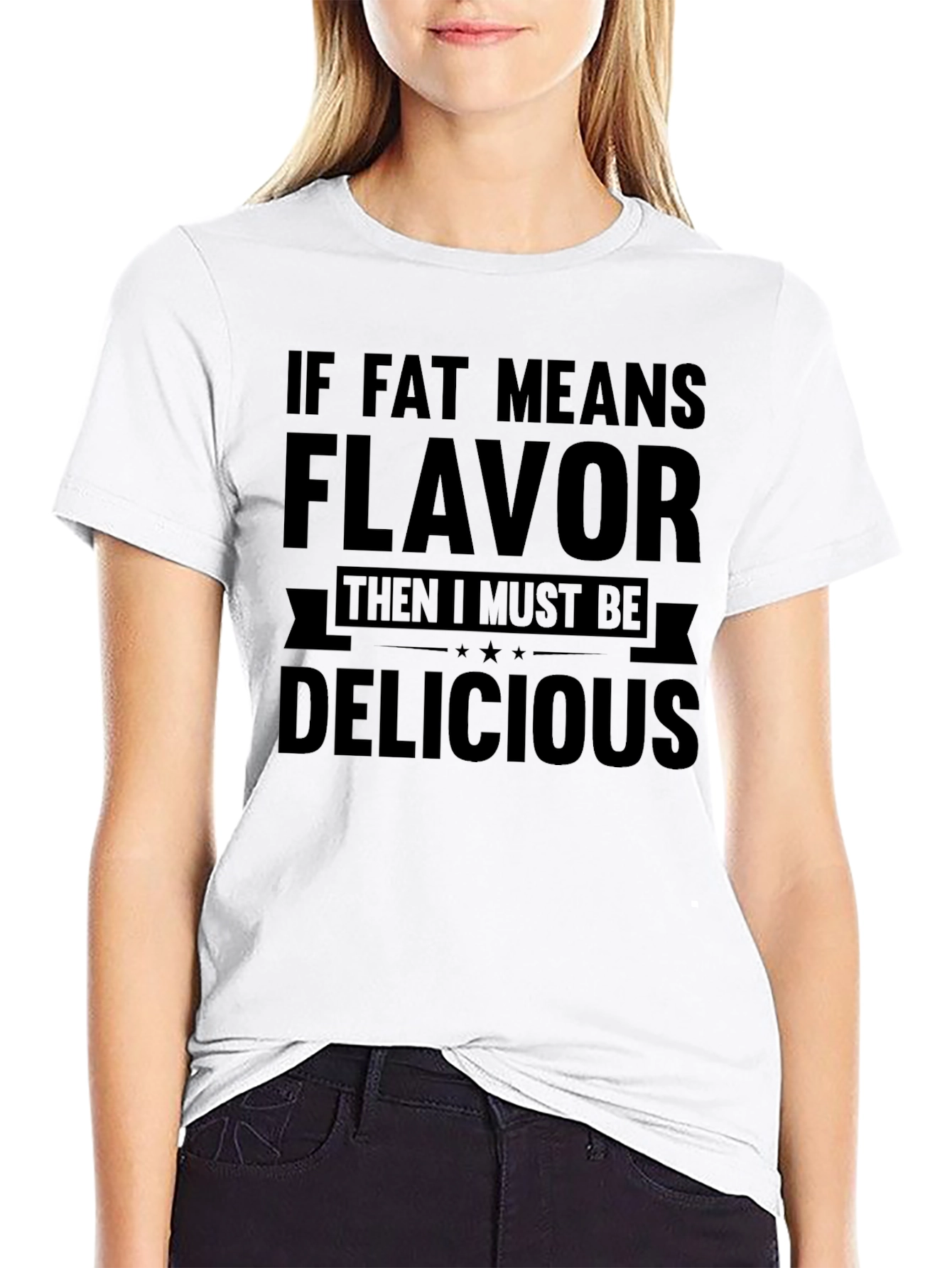 Funny If Fat Means Flavor Graphic T-Shirt