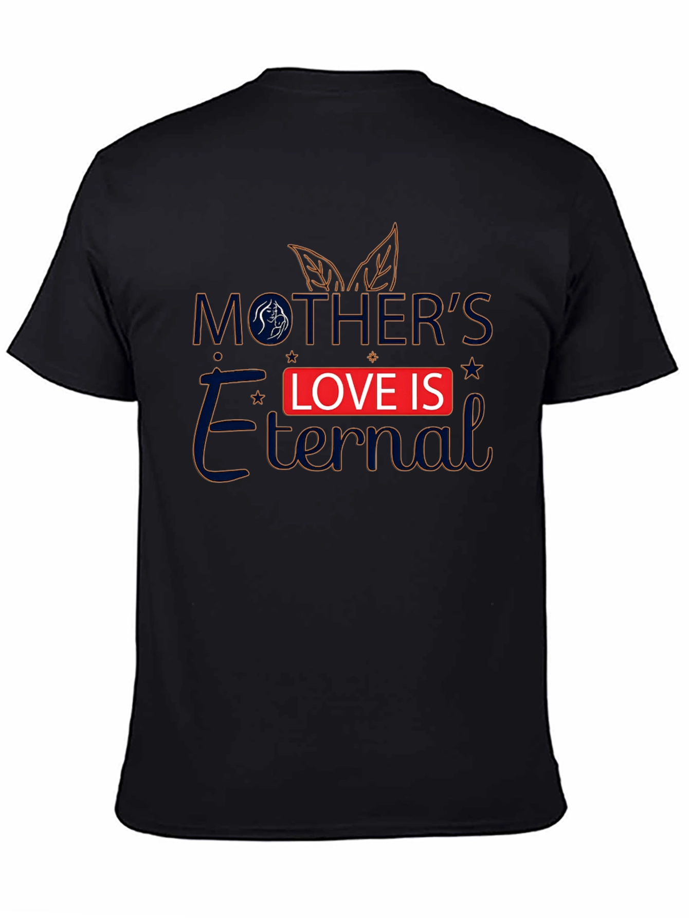 Mothers Love Is Eternal Black T-Shirt