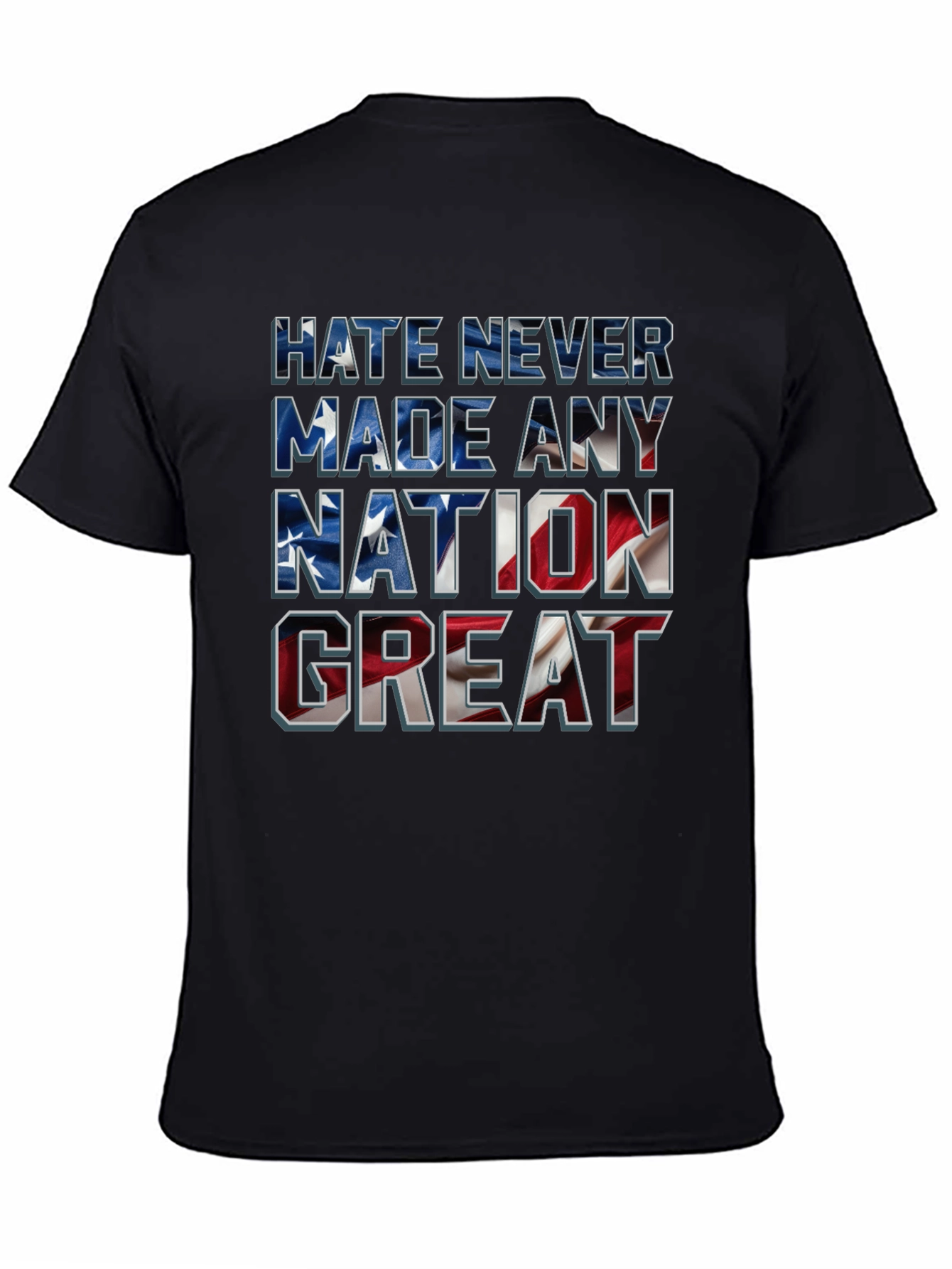 Hate Never Made Any Nation Great T-Shirt