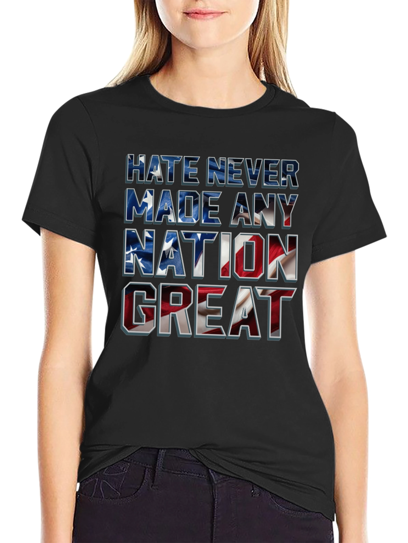 Hate Never Made Any Nation Great T-Shirt