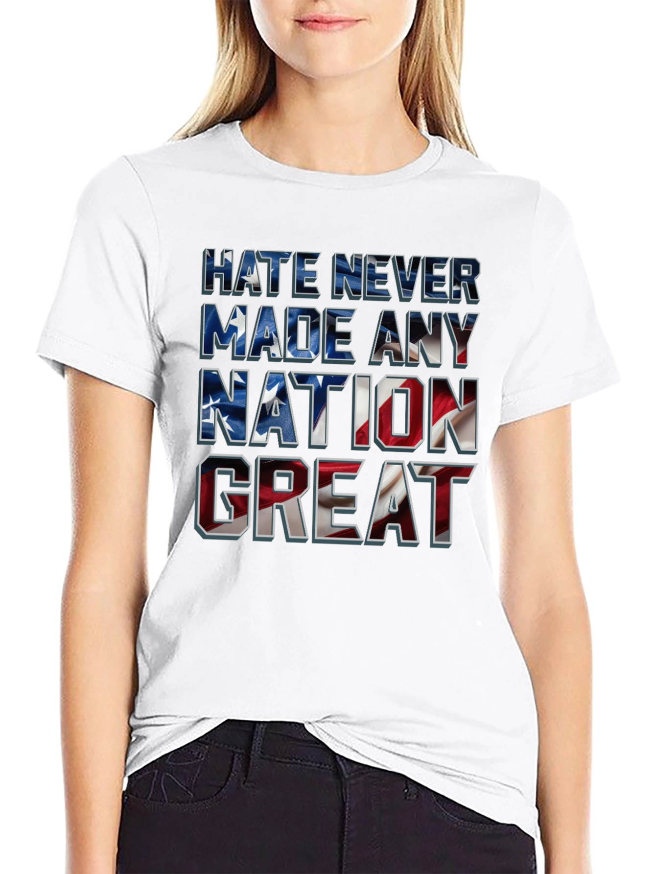 Hate Never Made Any Nation Great T-Shirt