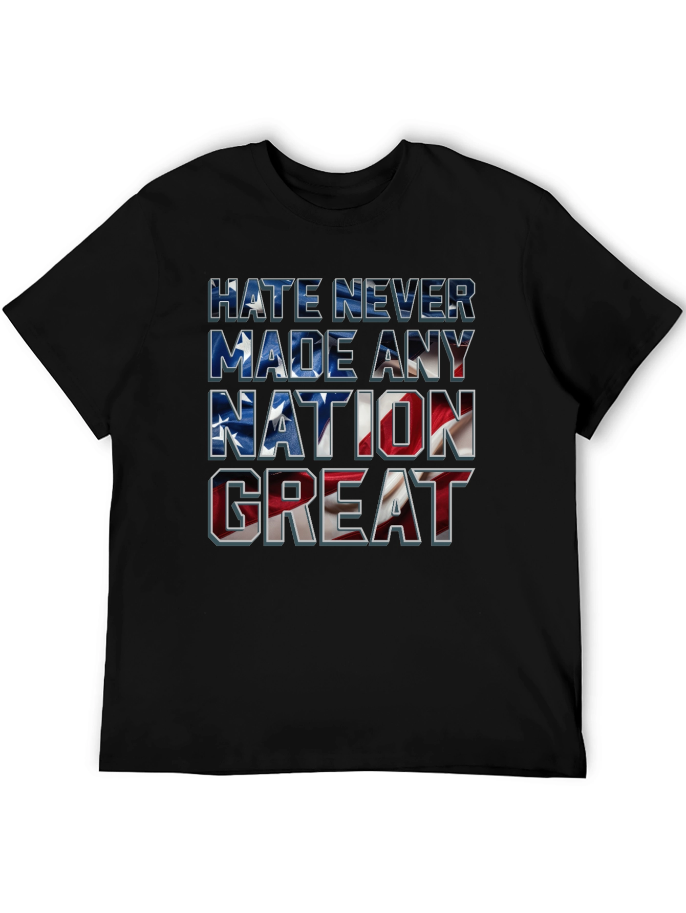 Hate Never Made Any Nation Great T-Shirt