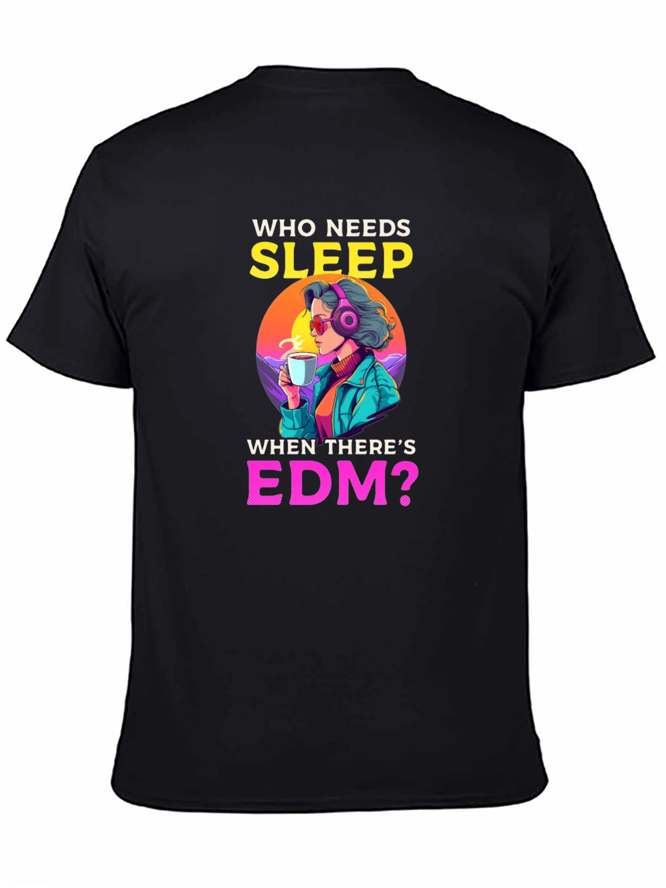 Who Needs Sleep EDM Graphic Tee