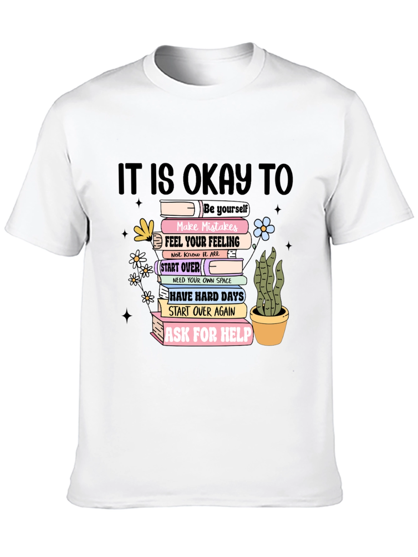 Mental Health Awareness T-Shirt: It Is Okay To