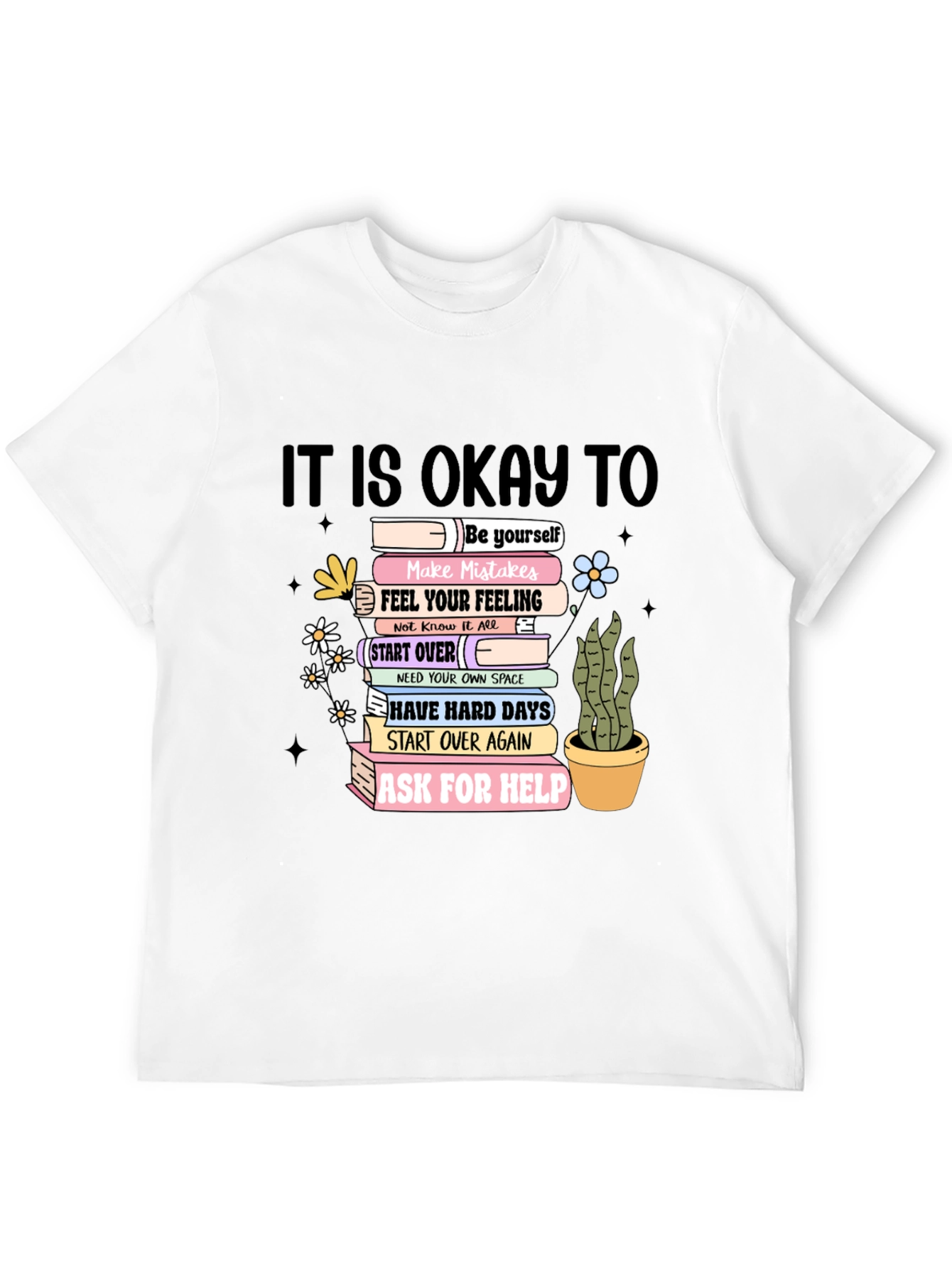 Mental Health Awareness T-Shirt: It Is Okay To