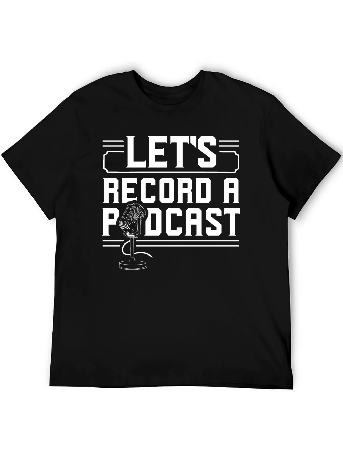 Lets Record a Podcast Graphic T-Shirt