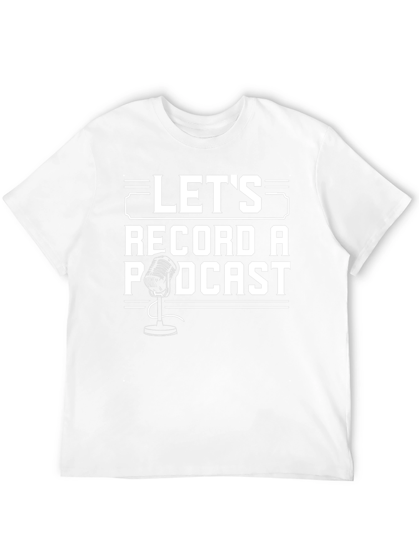 Lets Record a Podcast Graphic T-Shirt