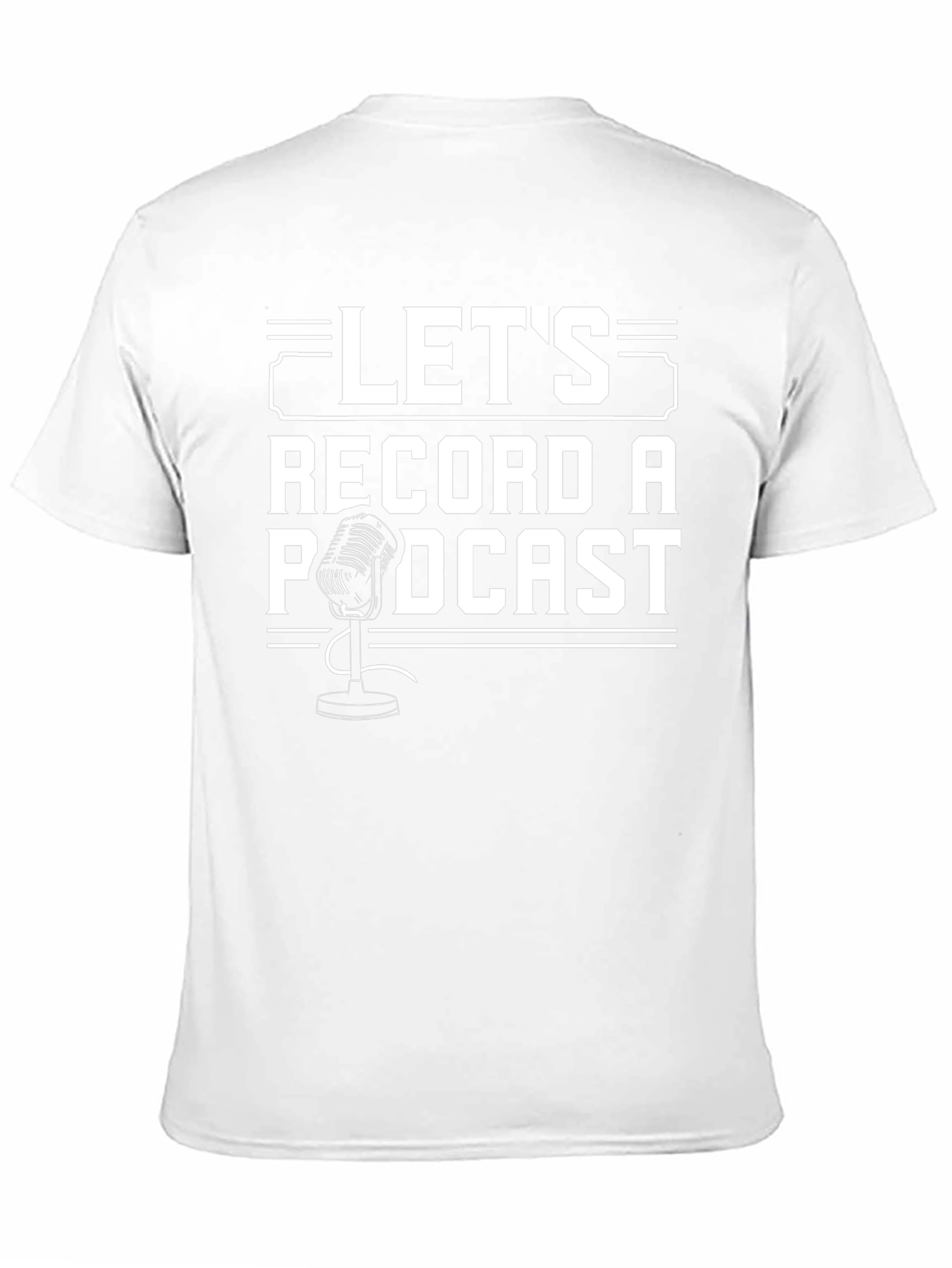 Lets Record a Podcast Graphic T-Shirt