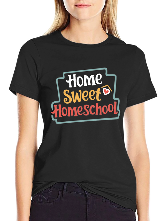 Home Sweet Homeschool T-Shirt