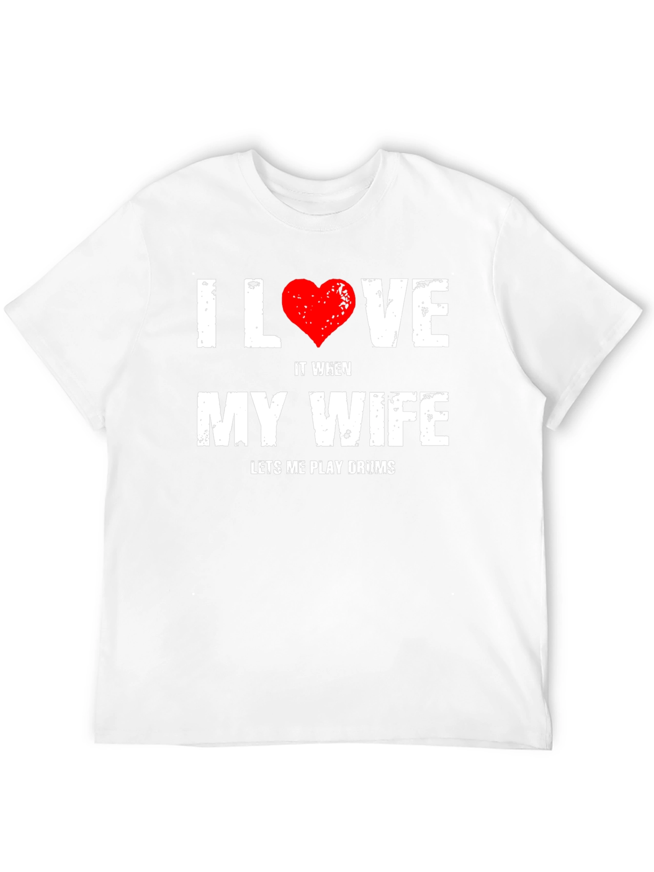 I Love My Wife Drums T-Shirt