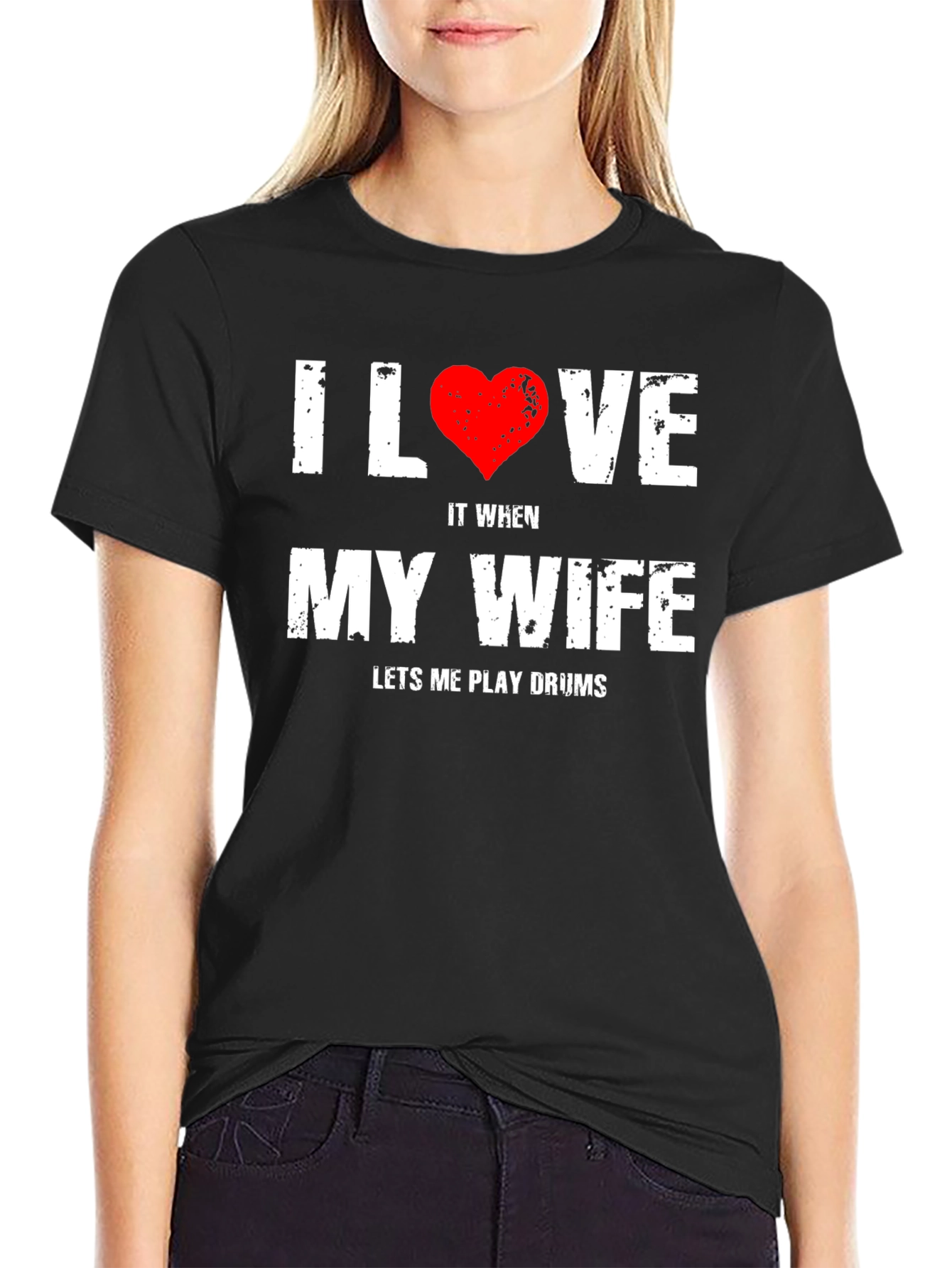 I Love My Wife Drums T-Shirt