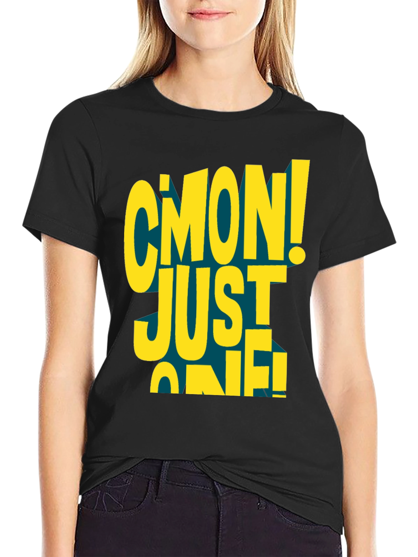 Cmon Just One! Graphic Black T-Shirt