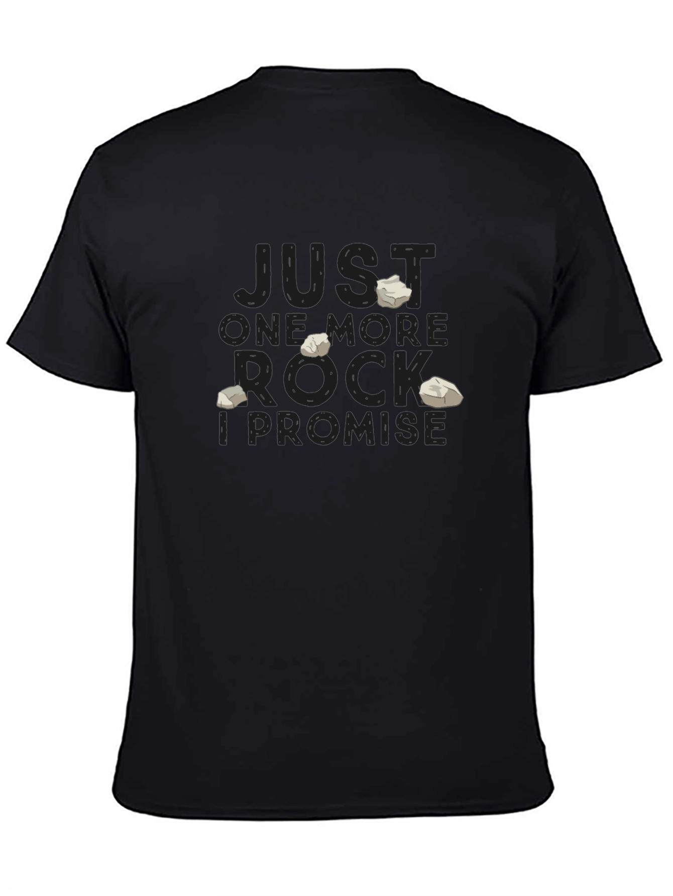 Just One More Rock T-Shirt