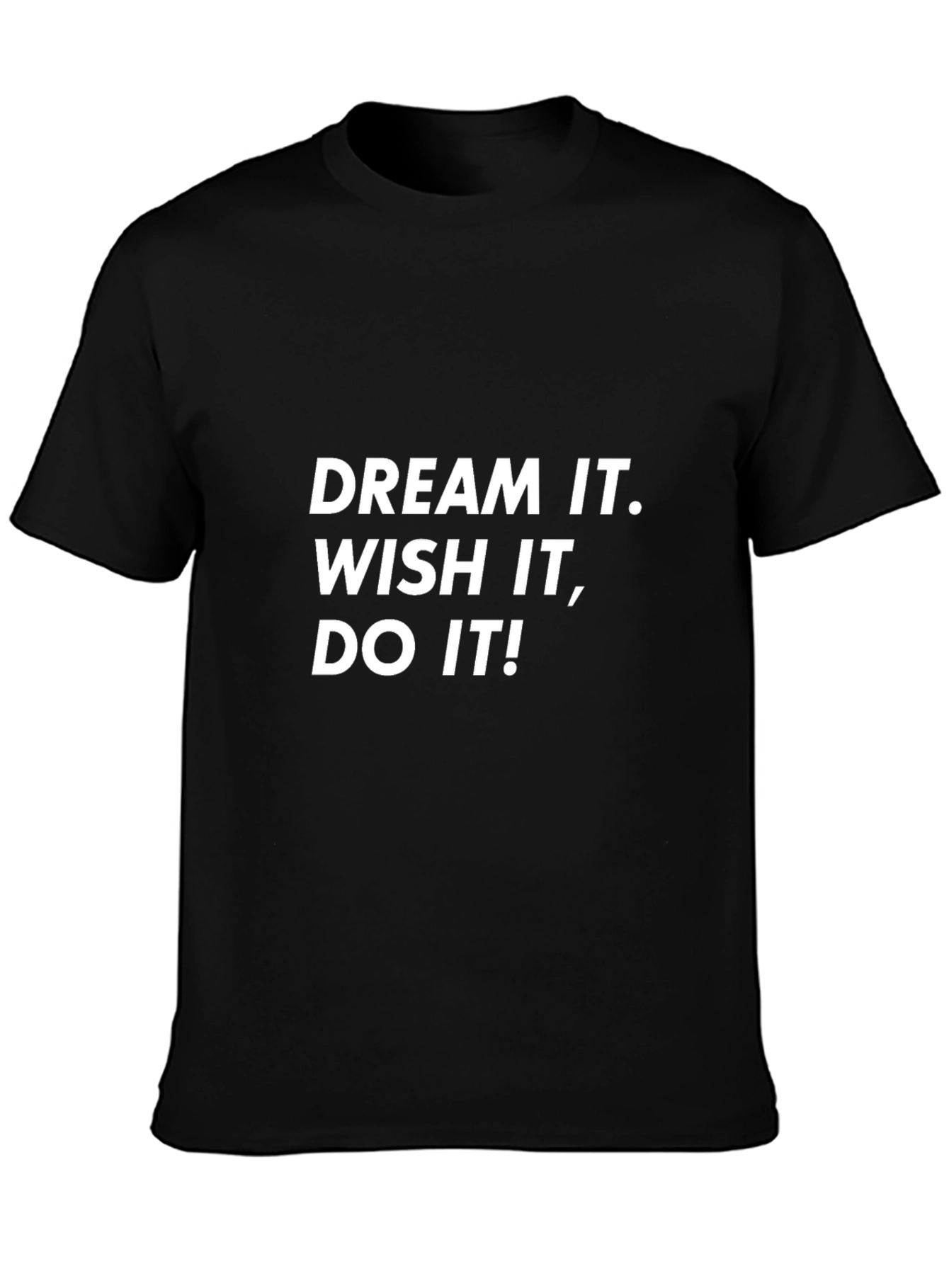 Dream It T-Shirt - Motivational Tee - Black