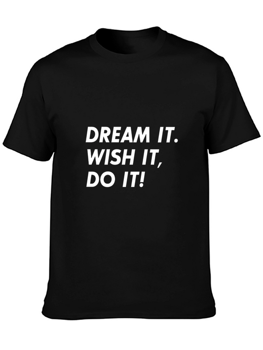 Dream It T-Shirt - Motivational Tee - Black