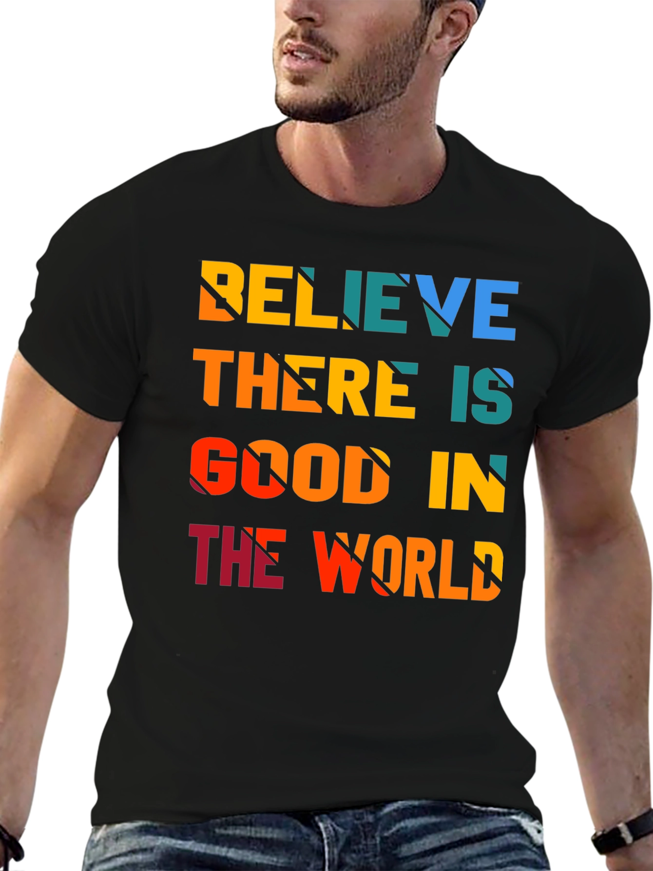 Believe There is Good in the World T-Shirt