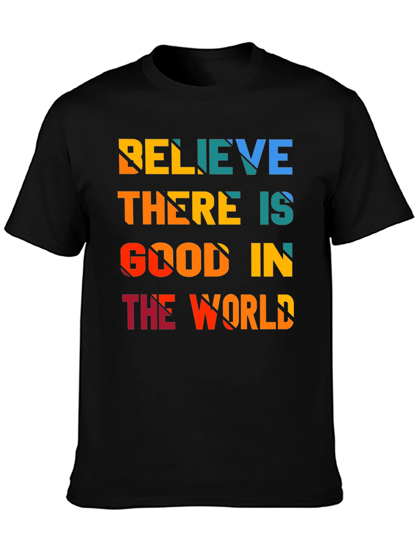 Believe There is Good in the World T-Shirt