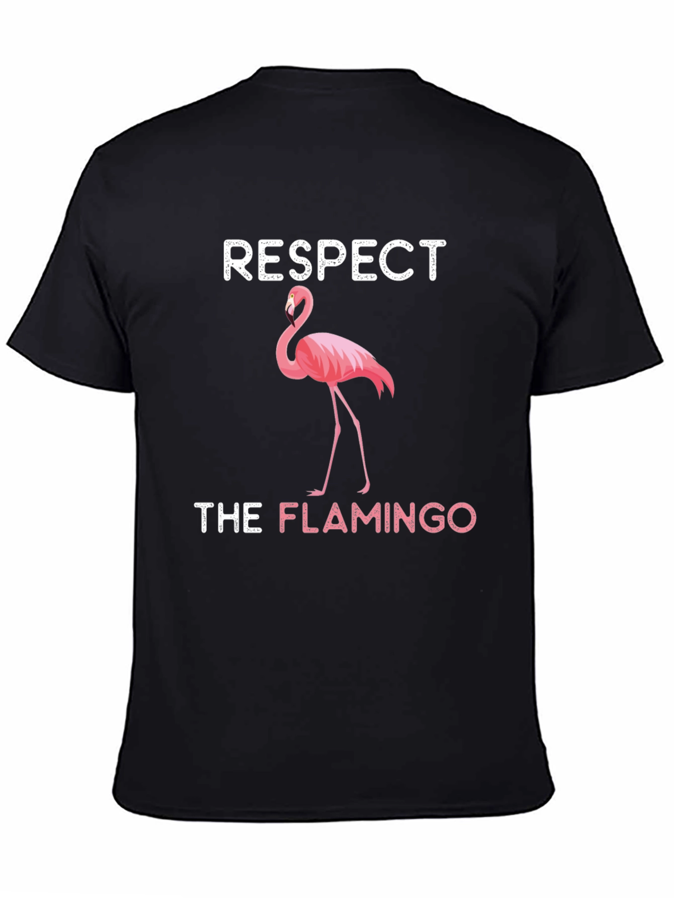 Respect the Flamingo T-Shirt - Quirky Graphic Tee