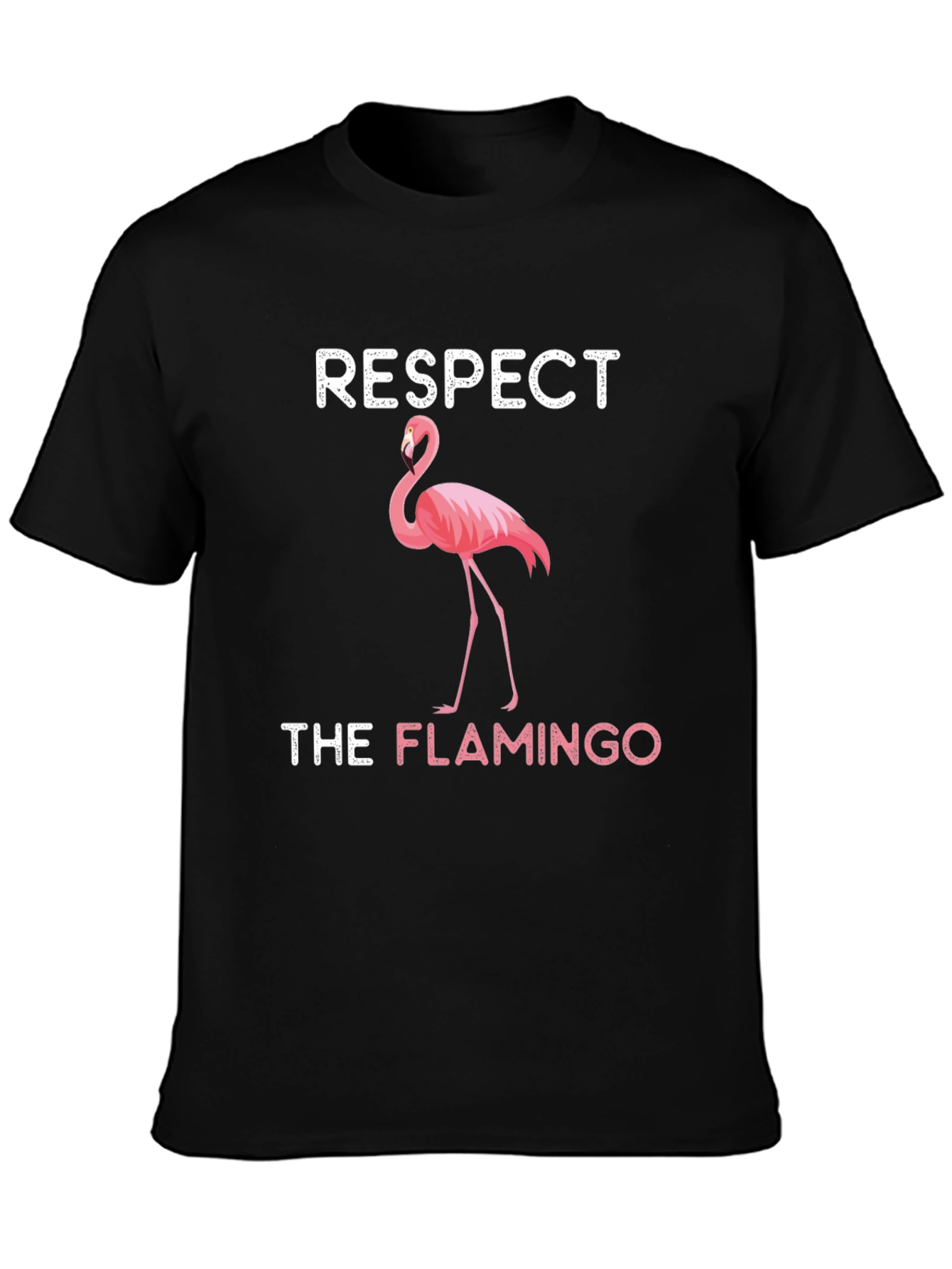 Respect the Flamingo T-Shirt - Quirky Graphic Tee