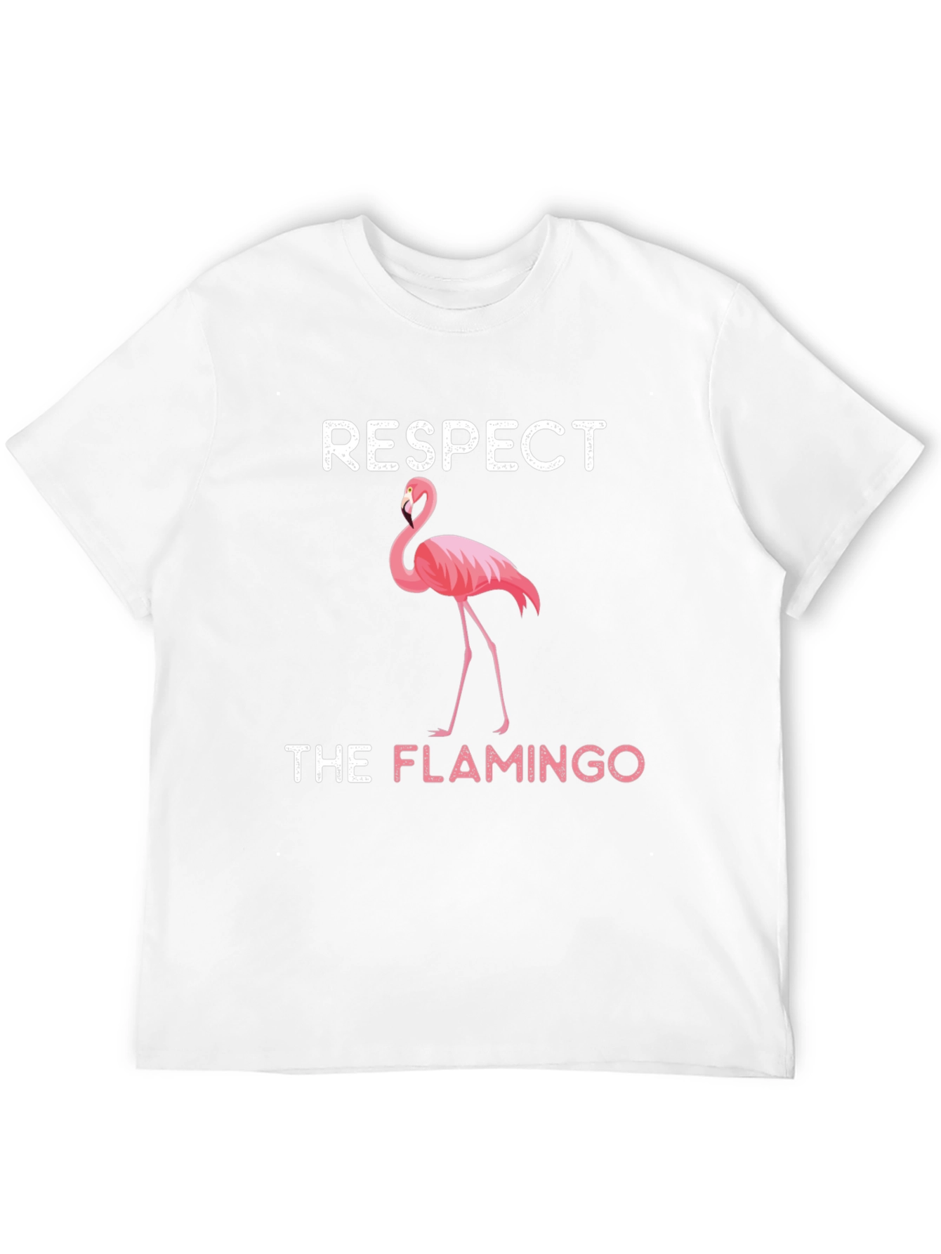 Respect the Flamingo T-Shirt - Quirky Graphic Tee