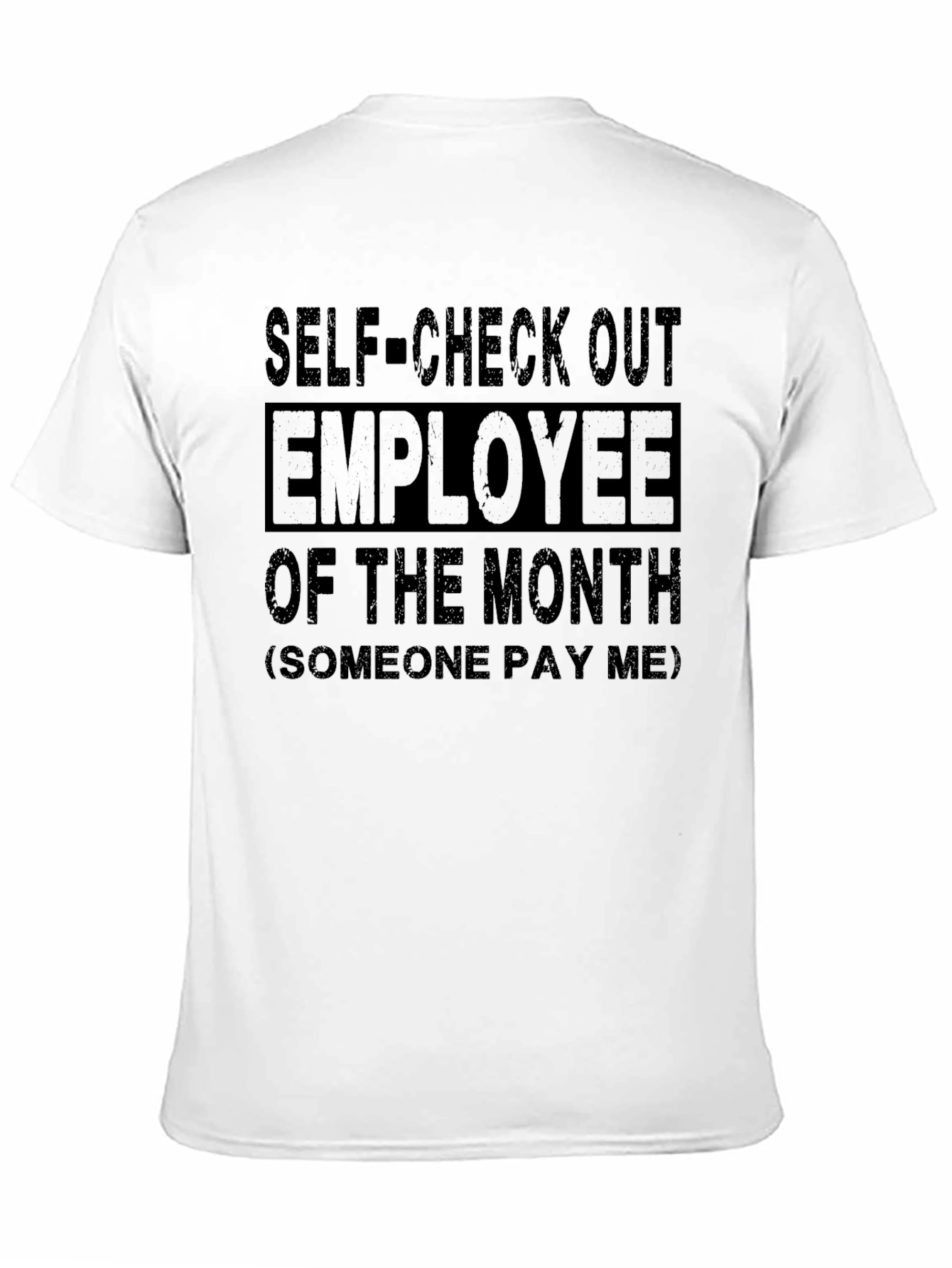 Funny Employee of the Month T-Shirt